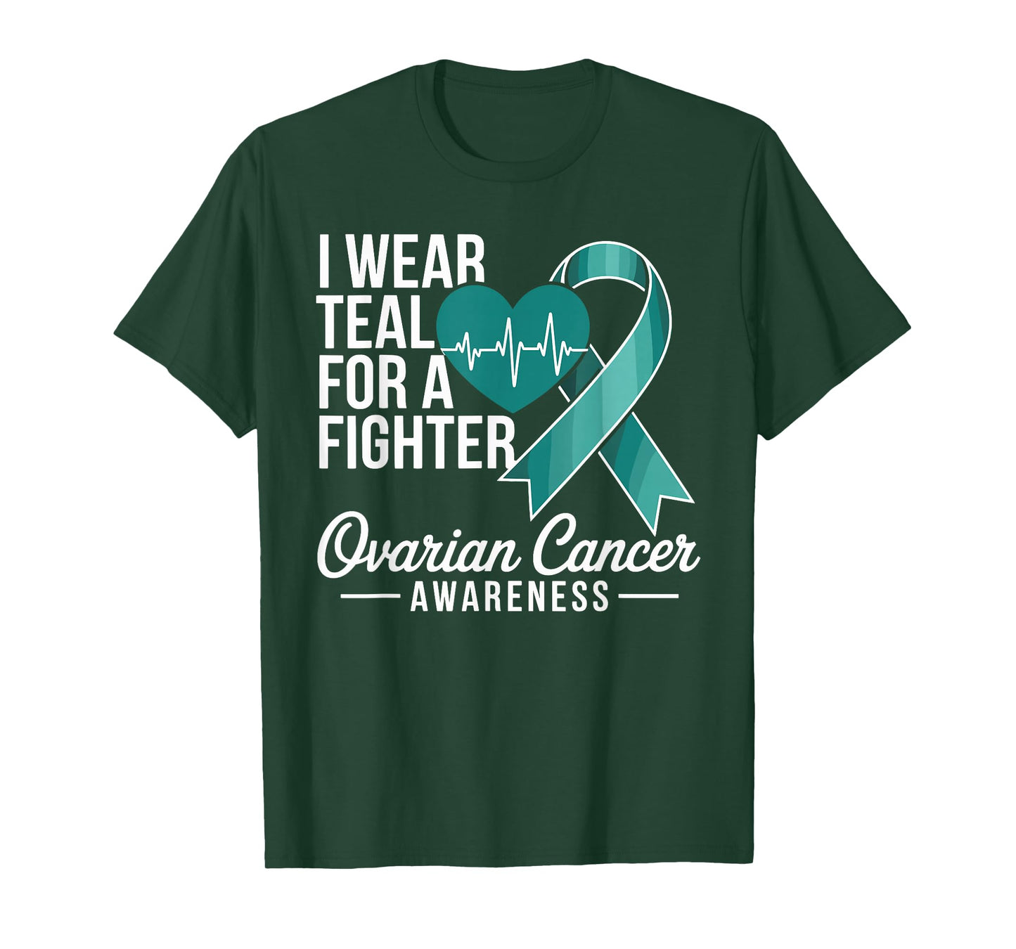 I Wear Teal for A Fighter Ovarian Cancer Awareness T-Shirt