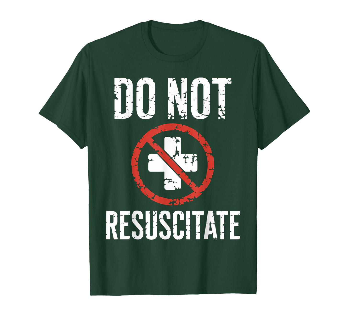 Do Not Resuscitate DNR Medical Alert Anti CPR Gag Gift Idea T-Shirt