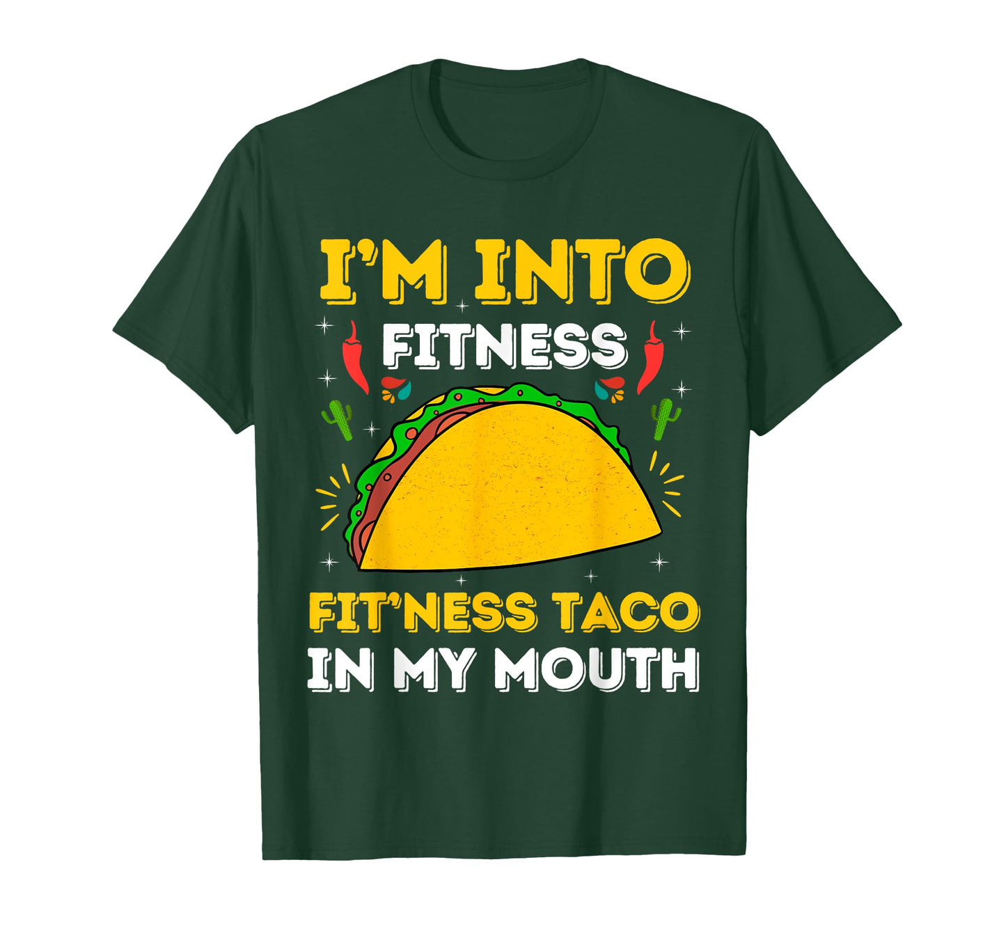 I'm Into Fitness Fit'ness Taco In My Mouth Men Taco T-Shirt