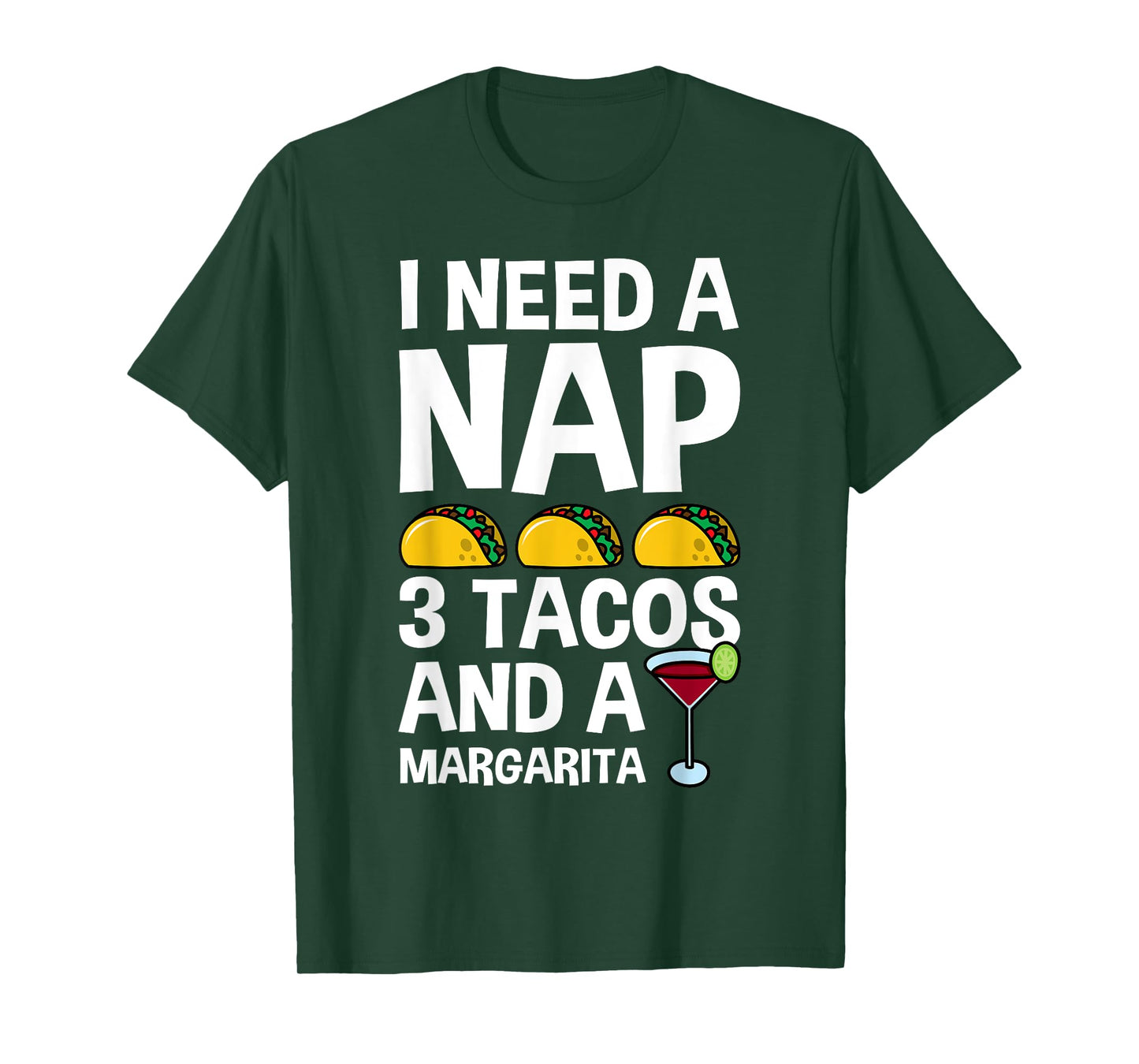 I Need Nap 3 Tacos And Margarita Funny Mexican Drinker Gift T-Shirt