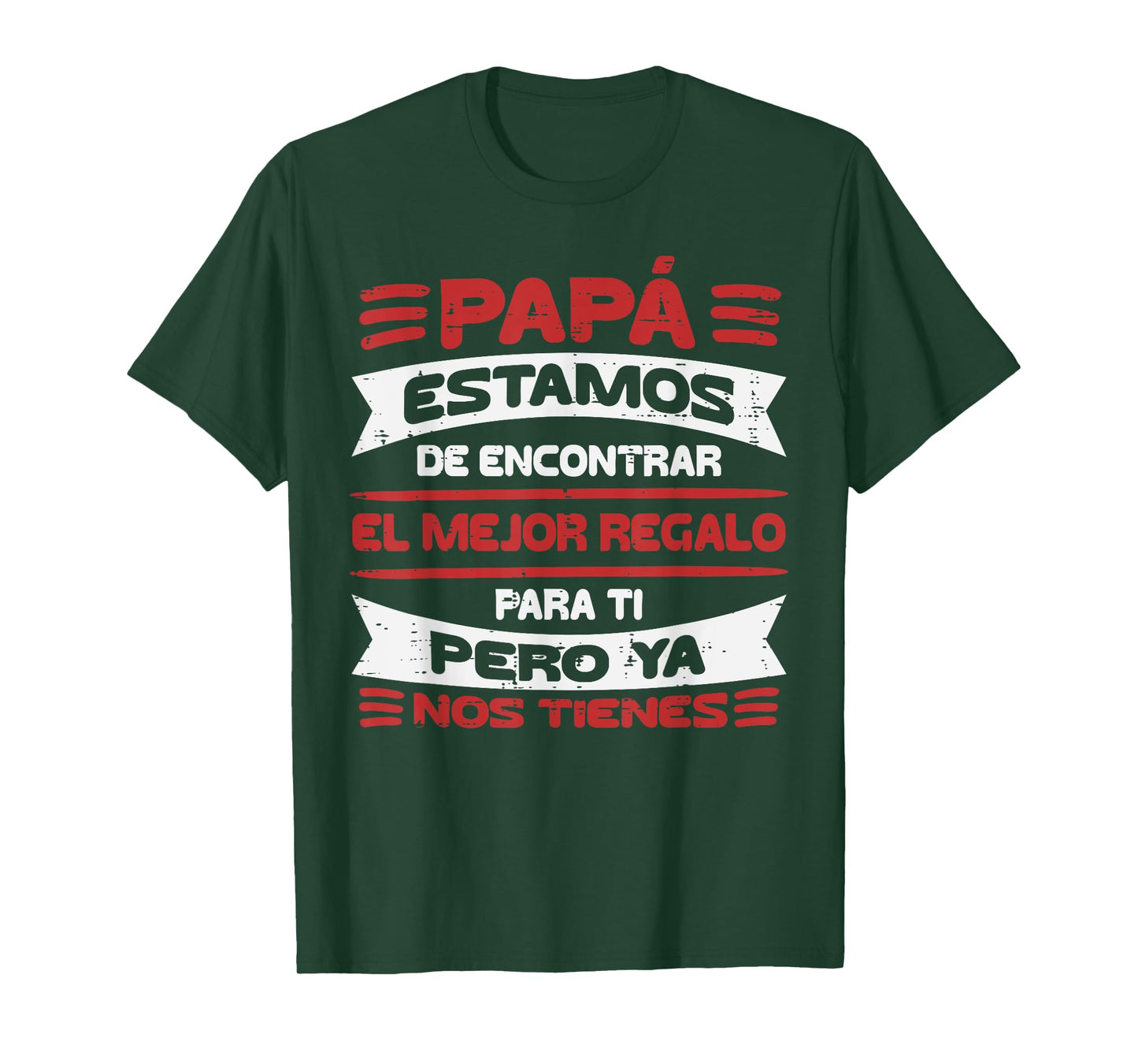 Papa Estamos Mejor Regalo Nos Tienes Fathers Day Spanish Dad T-Shirt