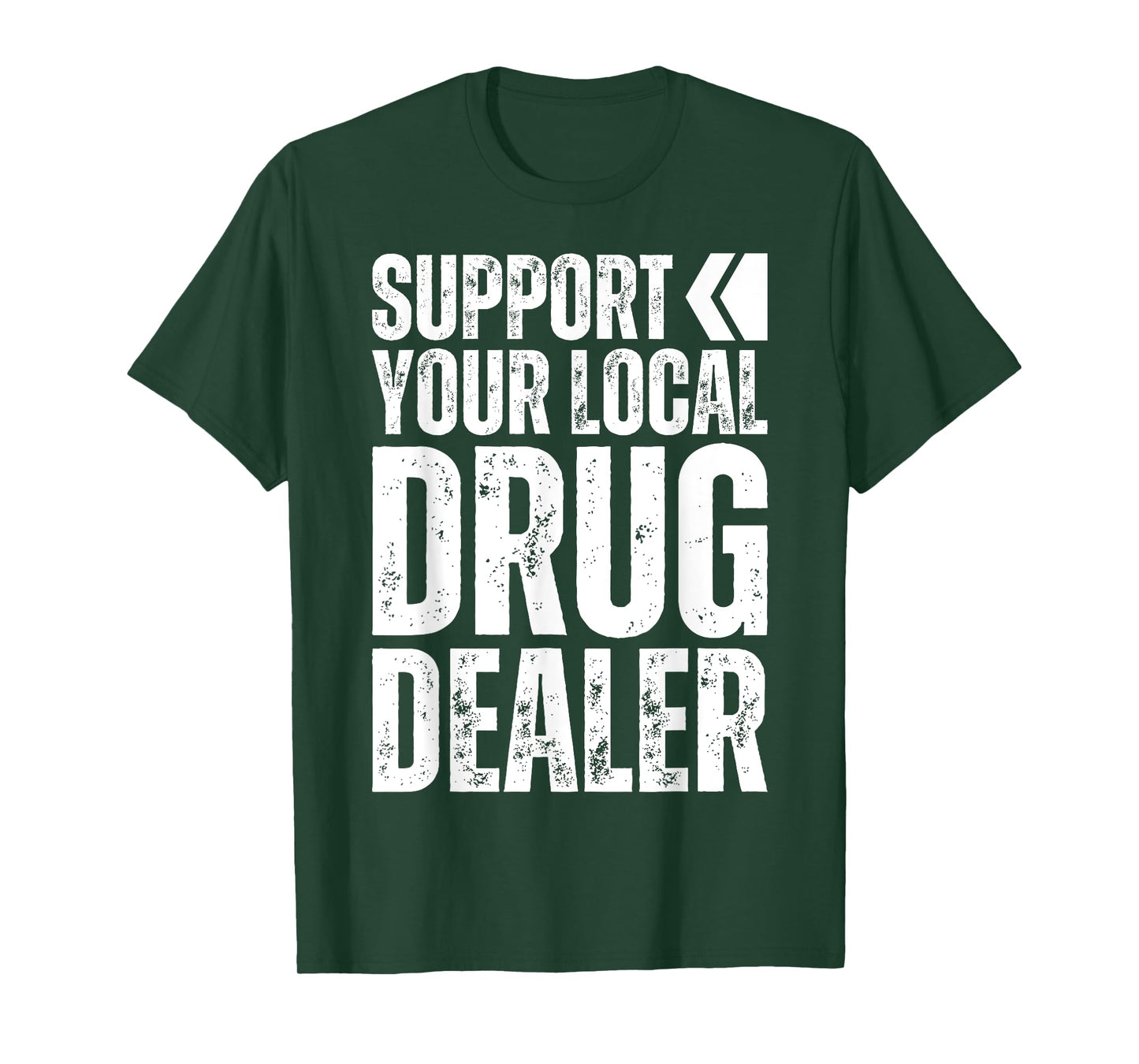 Support Your Local Drug Dealer - Nursing Funny Pharmacy Pun T-Shirt