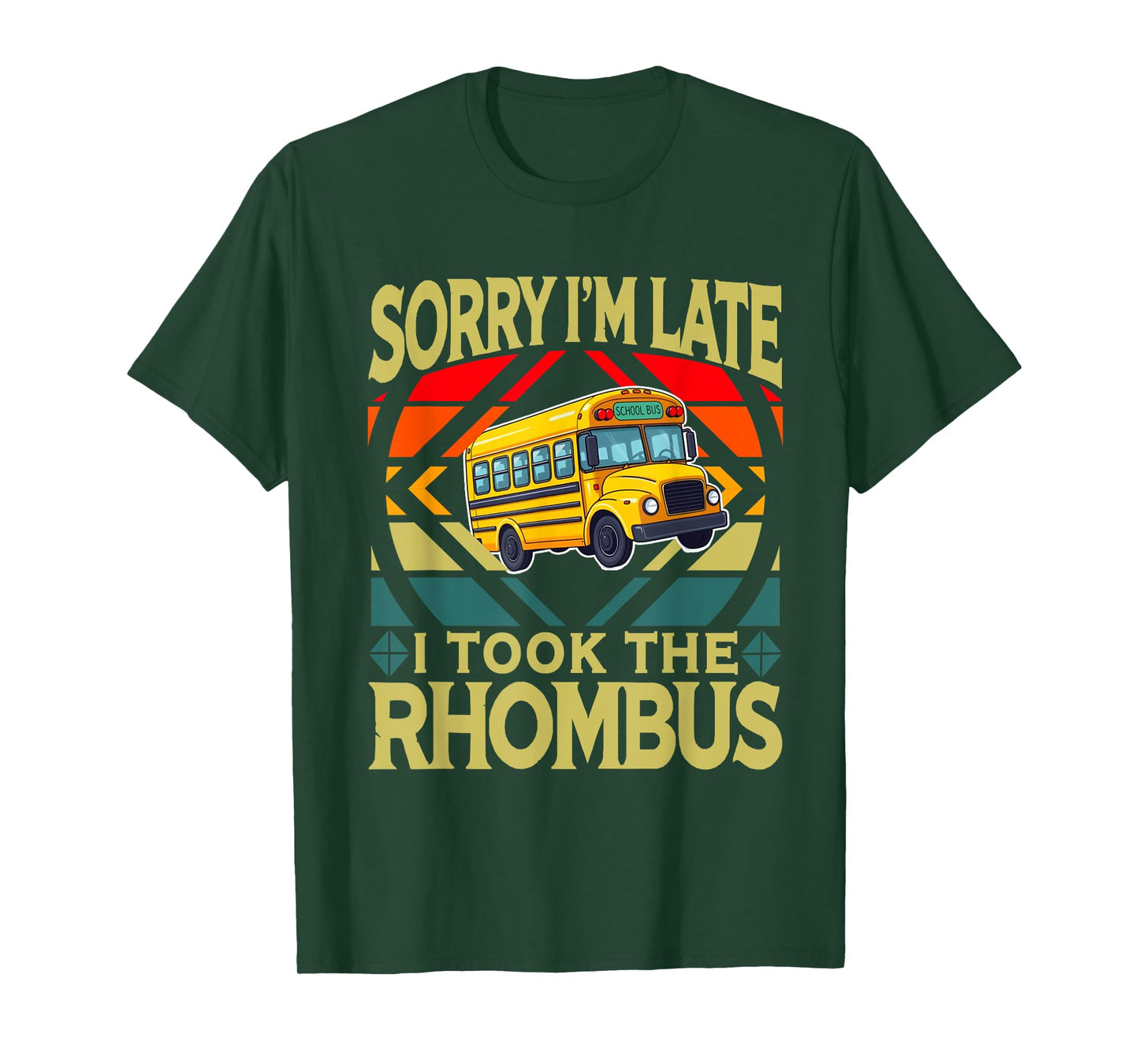Sorry I'm Late I Took The Rhombus Sarcastic Math Teacher T-Shirt