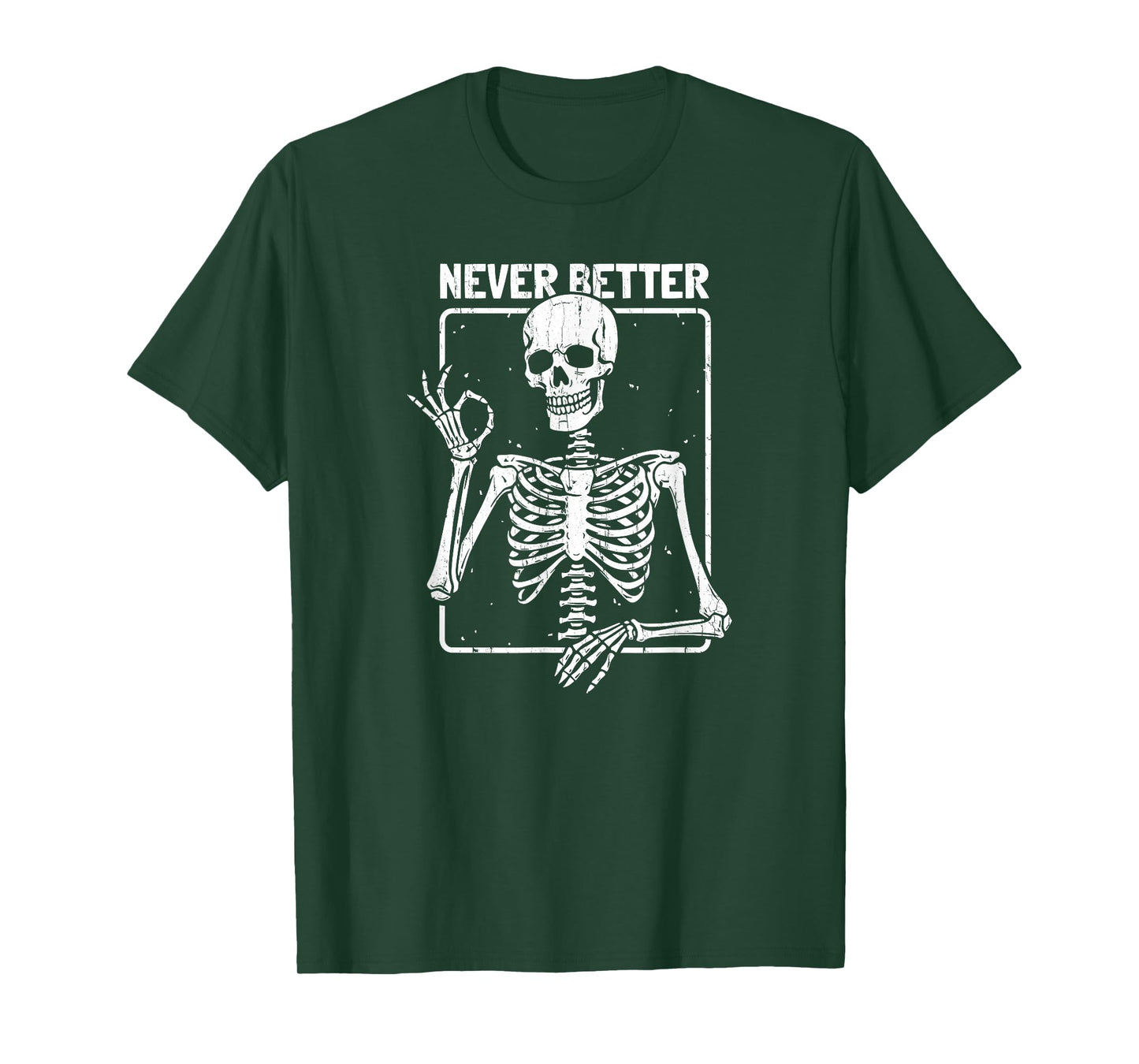 Never Better, Halloween Skeleton, Funny Dead Inside T-Shirt