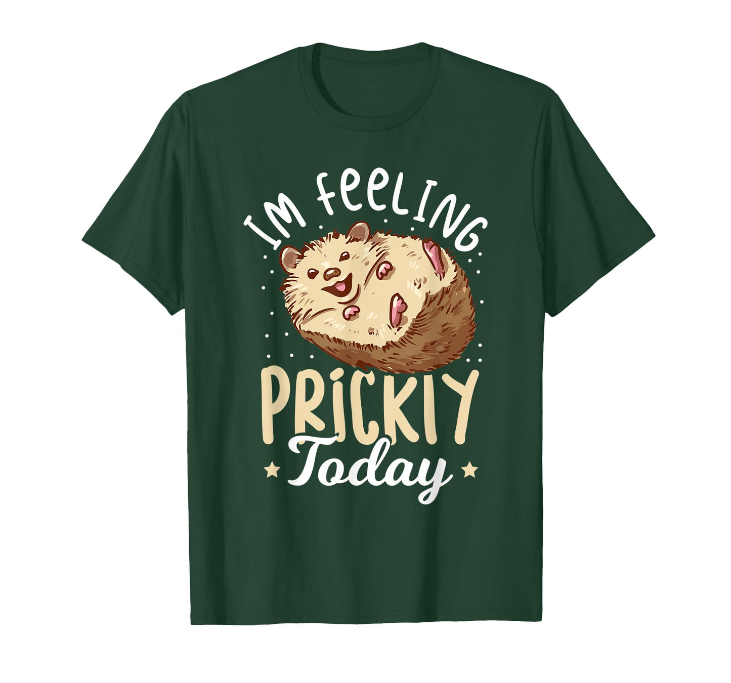 Hedgehog Im Feeling Prickly Today - Women Hedgehog T-Shirt