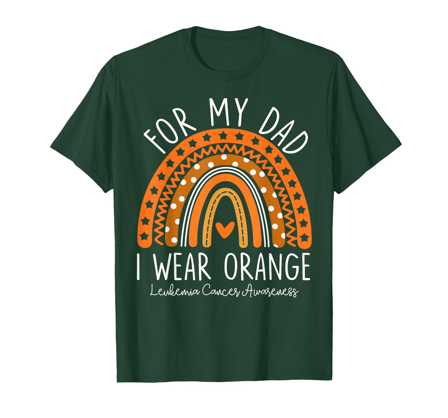 Rainbow I Wear Orange for My Dad Leukemia Cancer Awareness T-Shirt