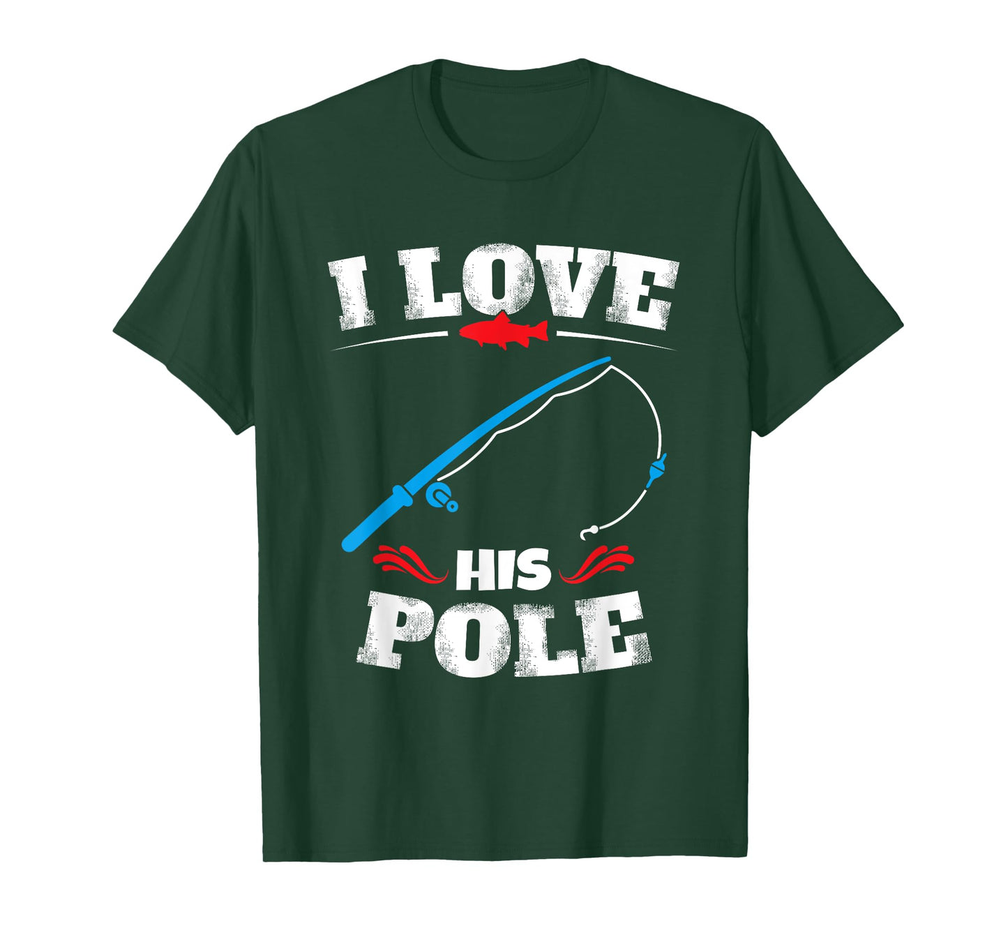 I Love His Pole Shirt Funny Fishing Matching Shirts T-Shirt