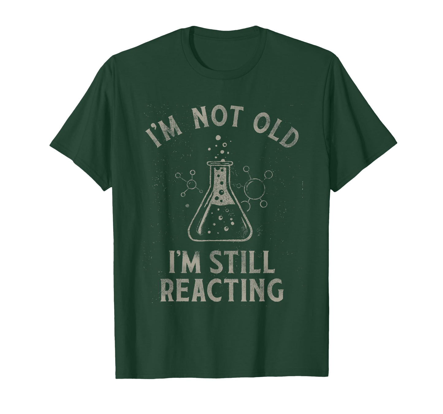 I'm Not Old I'm Still Reacting Chemistry Science Design T-Shirt