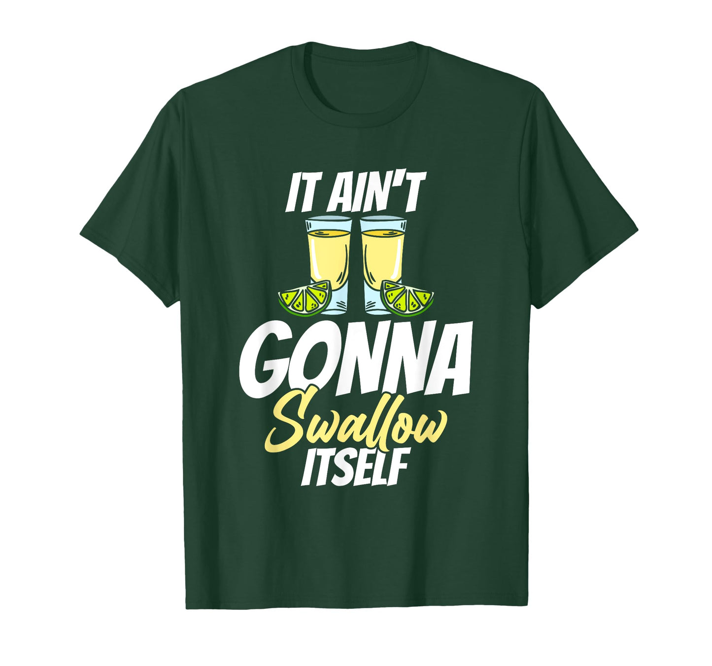 It Ain't Gonna Swallow Itself Cindo De Mayo T-Shirt
