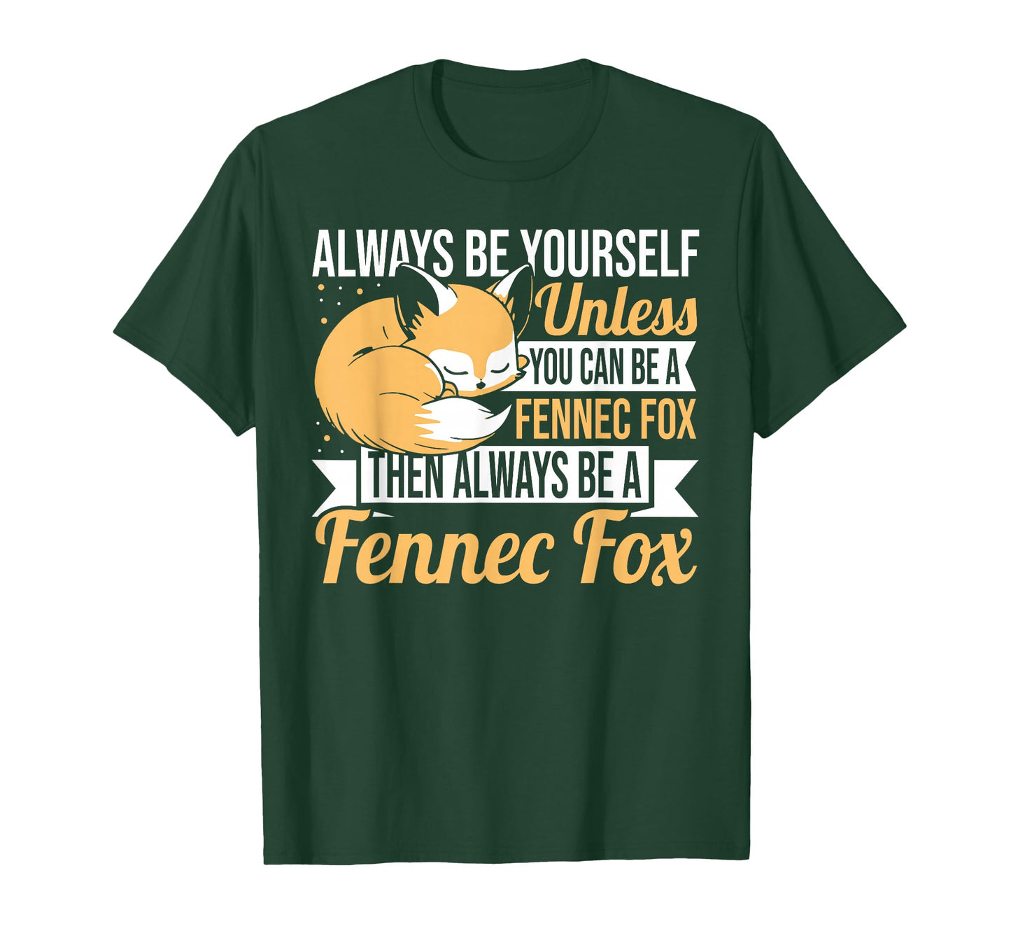 Fennec Fox Lover Cute Unless You Can Be A Fennec Fox T-Shirt