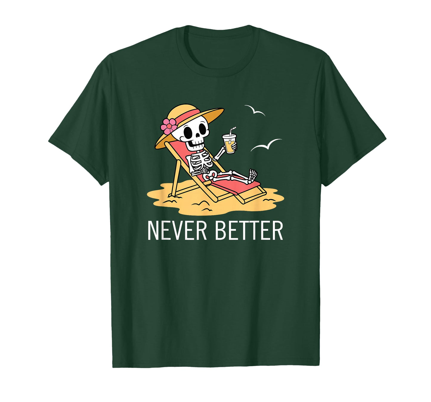 Never Better Spooky Summer Beach Skeleton for Women T-Shirt