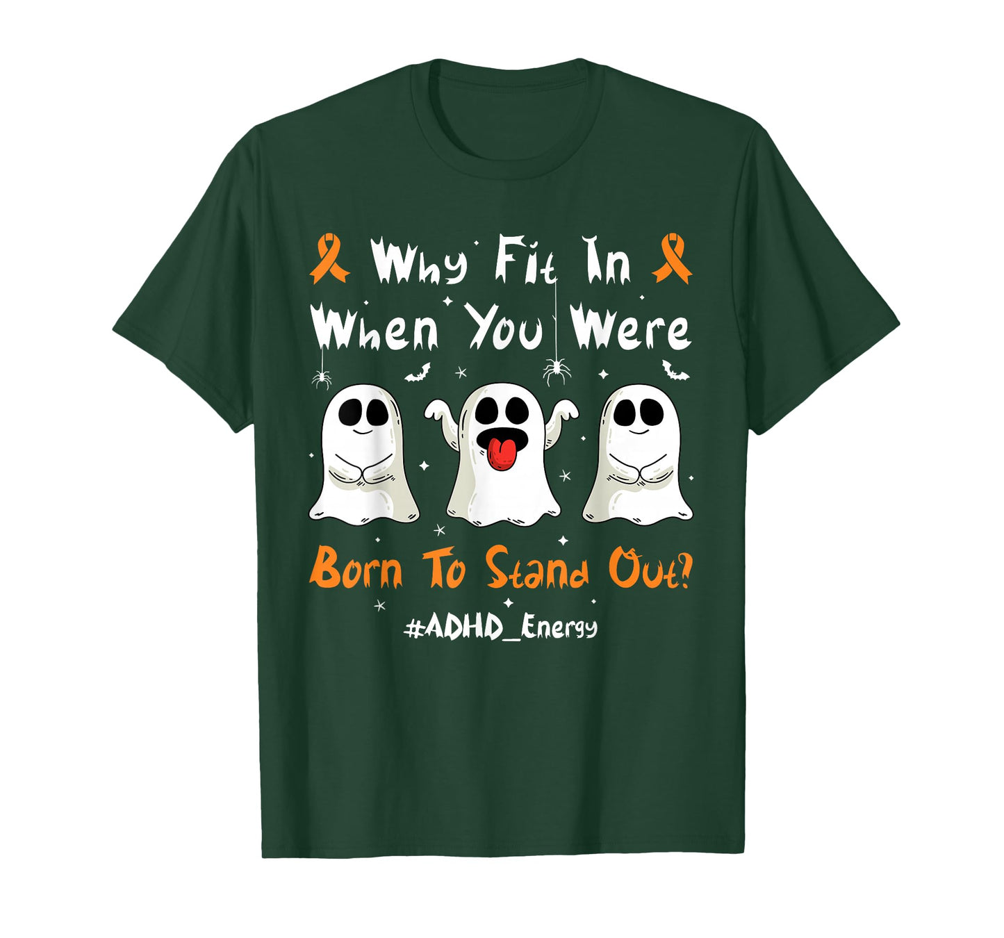 Fun Ghosts ADHD Why Fit in When You were Born to Stand Out T-Shirt
