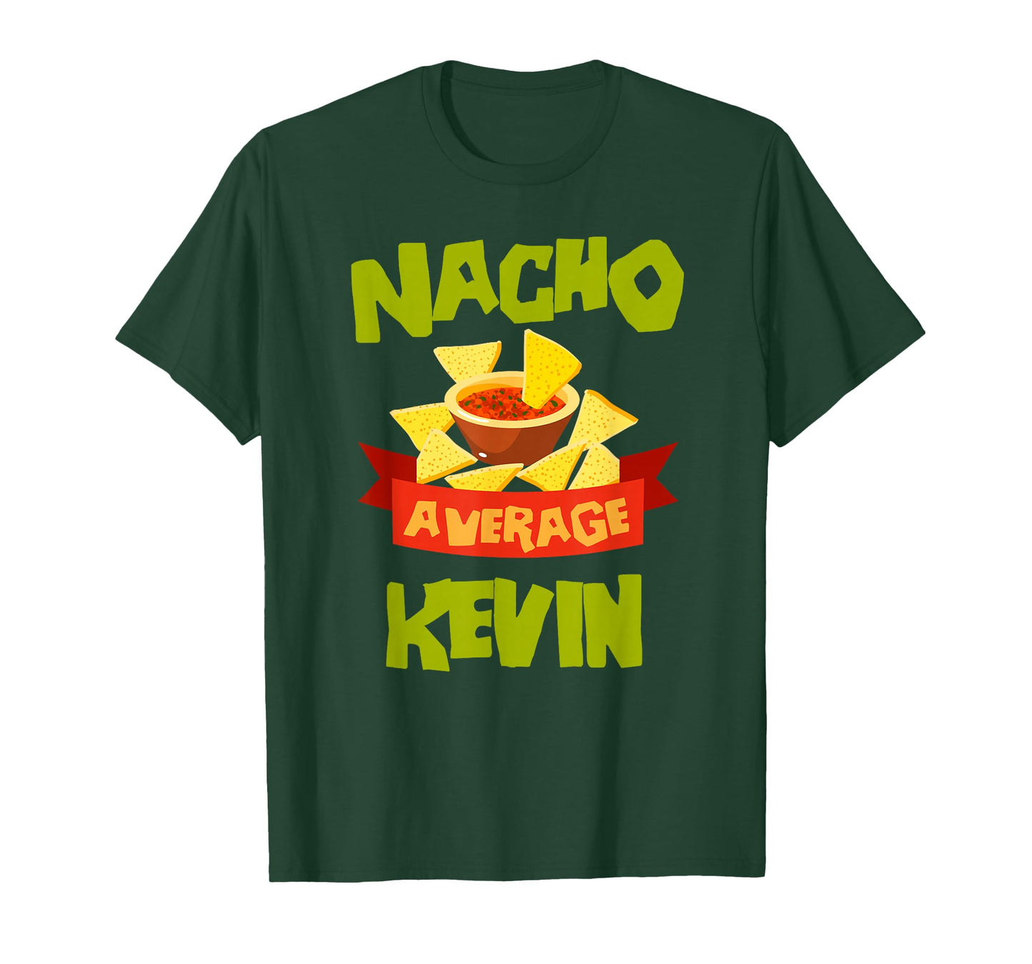 NACHO AVERAGE KEVIN Funny Birthday Personalized Name Gift T-Shirt