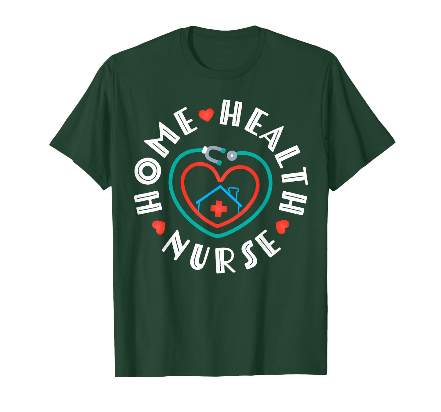 Home Health Nurse Heart Stethoscope T-Shirt