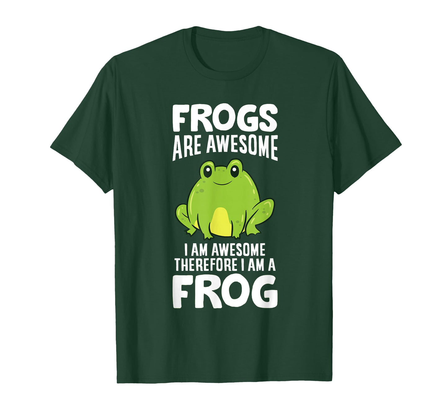 Frogs Are Awesome I Am Awesome Therefore I Am a Frog T-Shirt