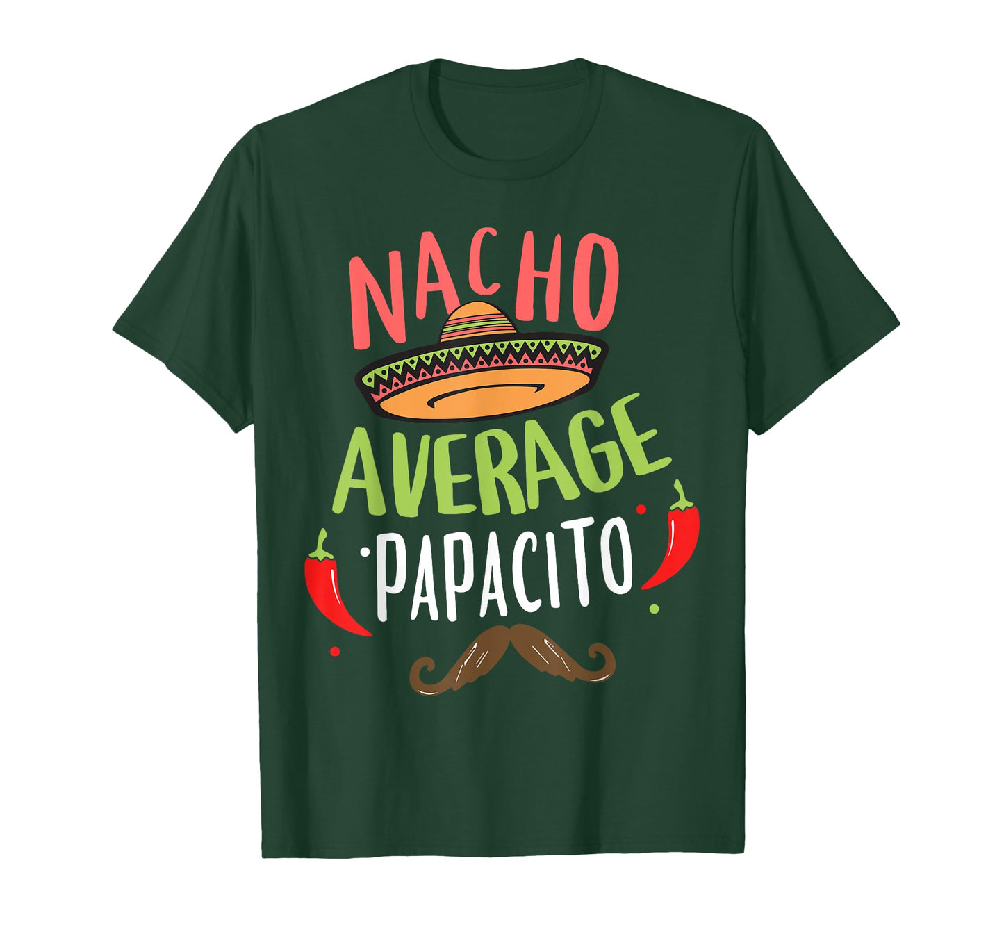 Nacho Average Papacito Mexican Mustache Cinco de Mayo T-Shirt