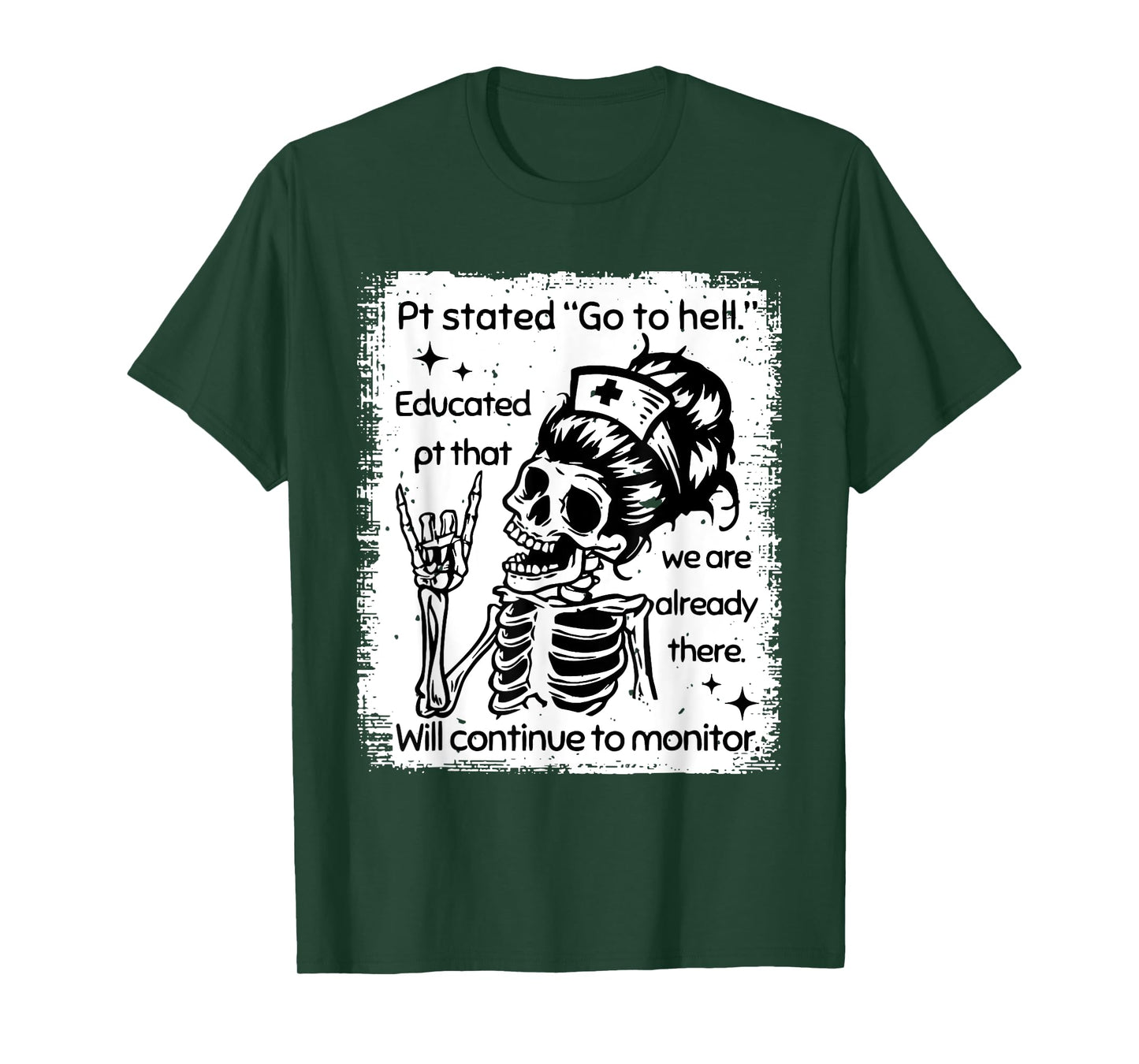 PT Stated Go To Hell Educated PT That We Are Already There T-Shirt