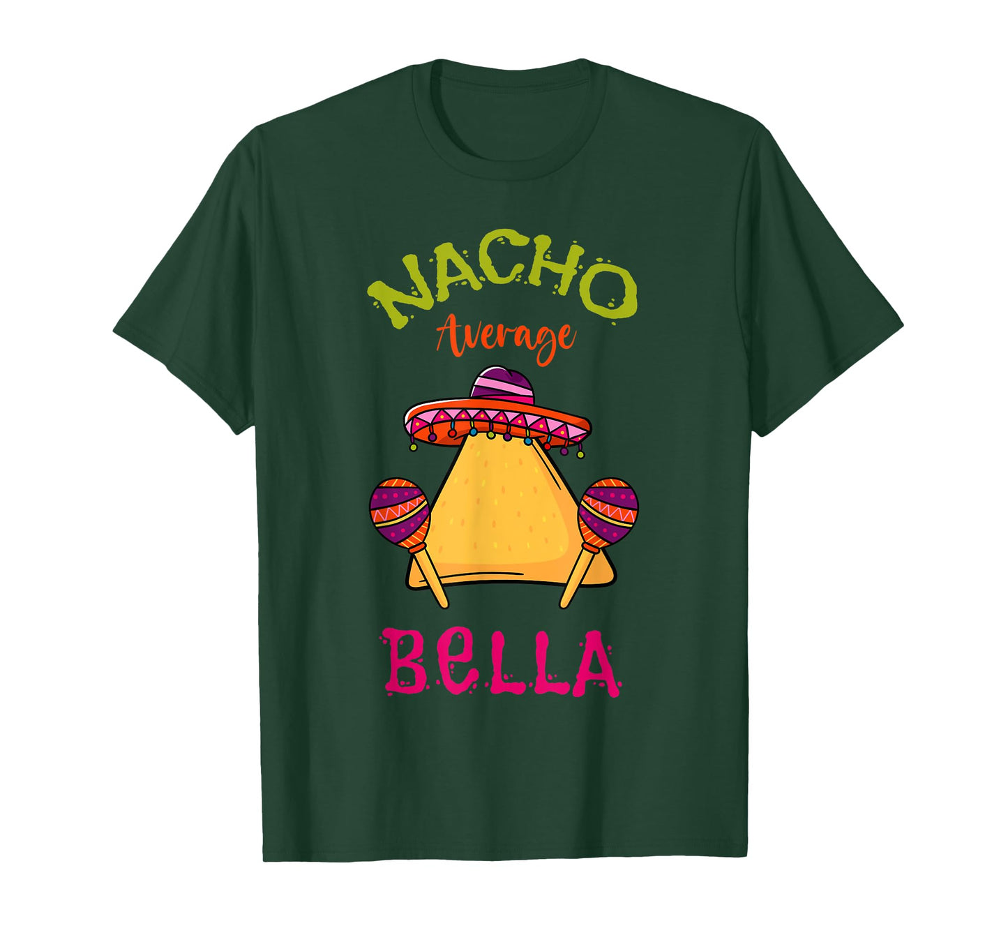 Nacho Average Bella Personalized Name Funny Taco T-Shirt