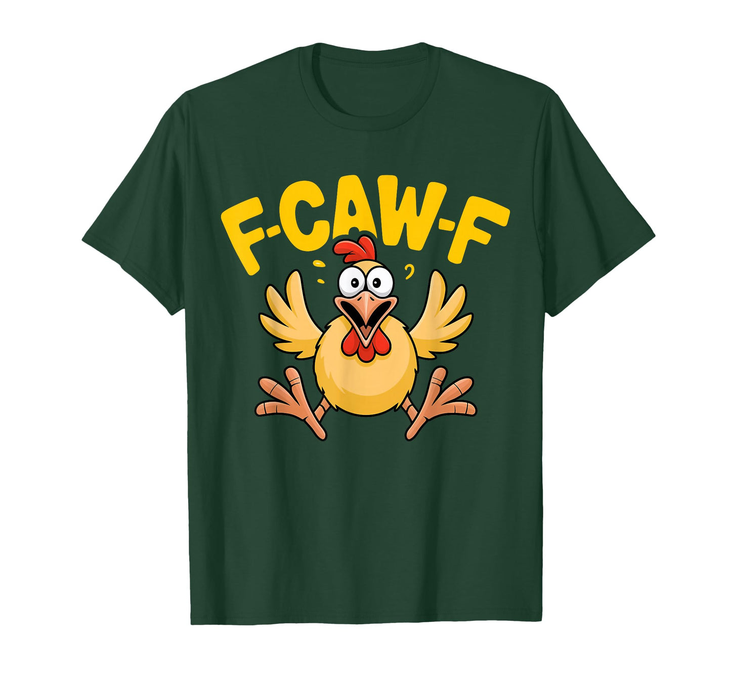 F-Caw-F Chicken Funny F Caw F Rooster FCawF Chicken T-Shirt