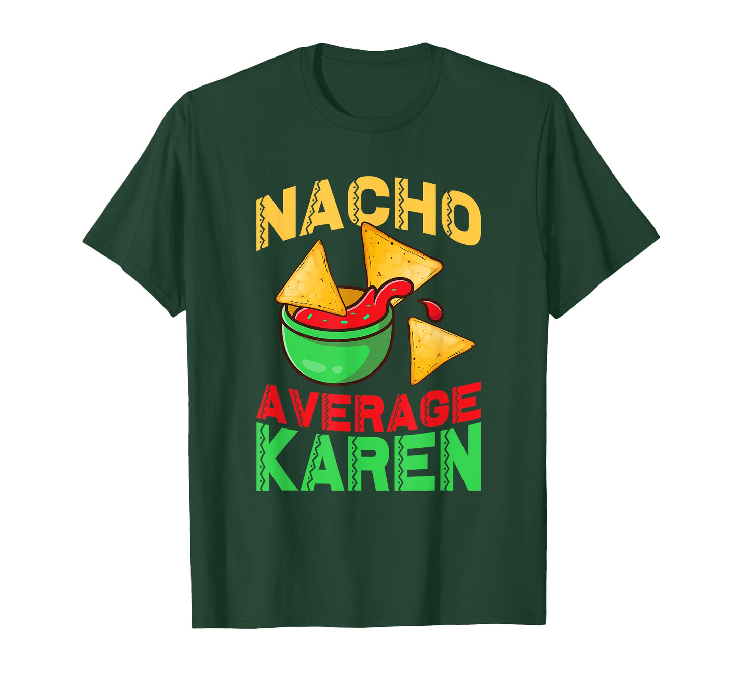 Nacho Average Karen Cinco De Mayo Don't Be A Karen T-Shirt