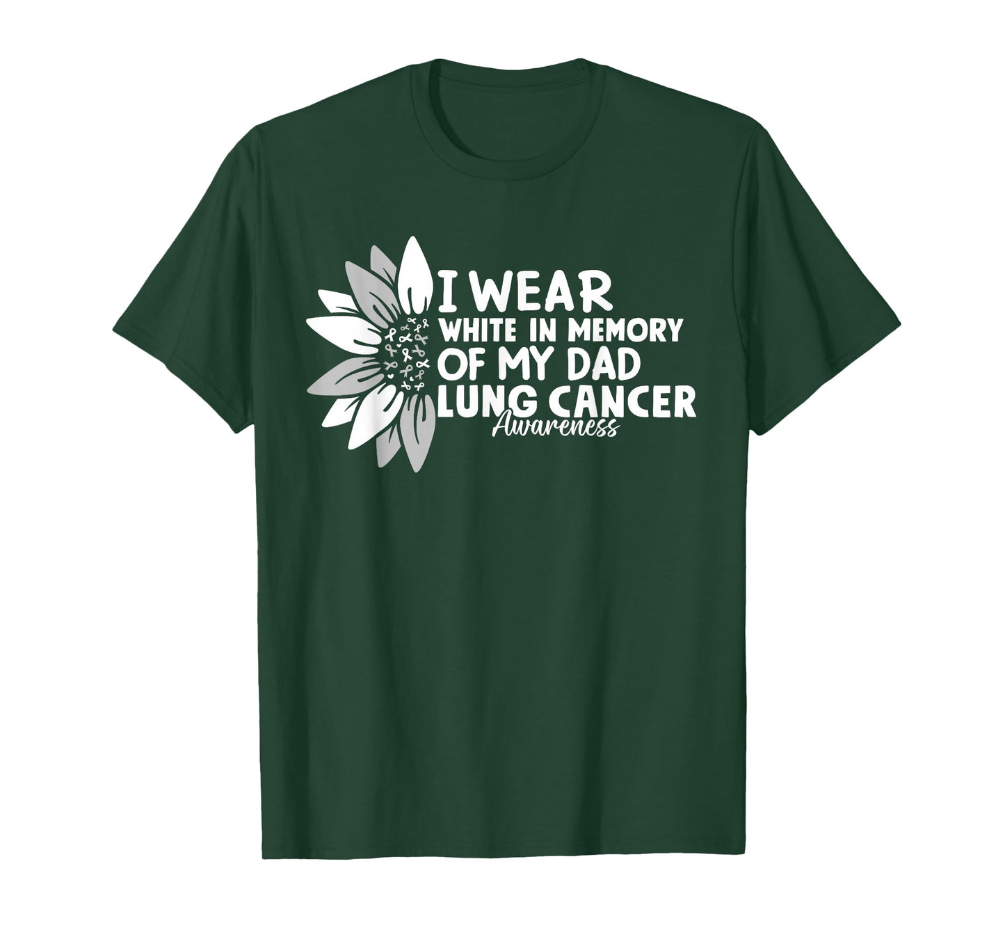 I Wear White In Memory Of My Dad Lung Cancer Awareness T-Shirt