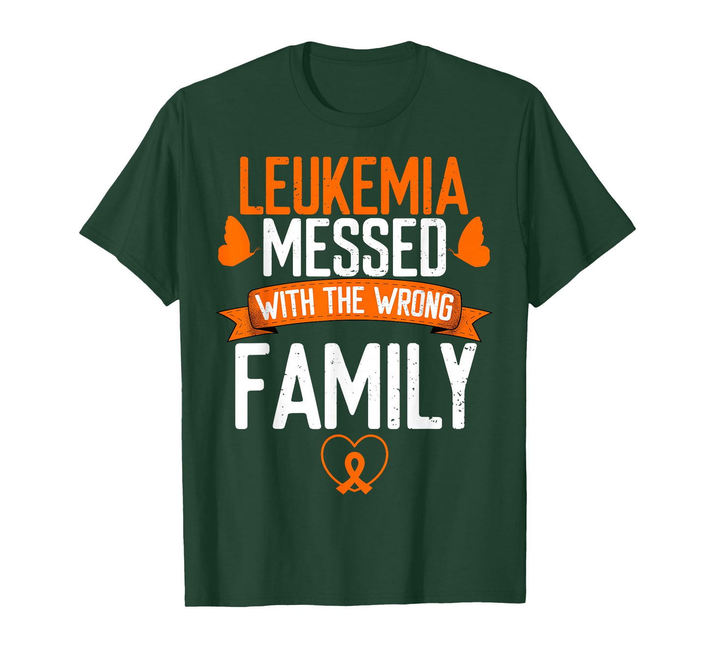 Leukemia Cancer messed wrong family Orange Ribbon Awareness T-Shirt