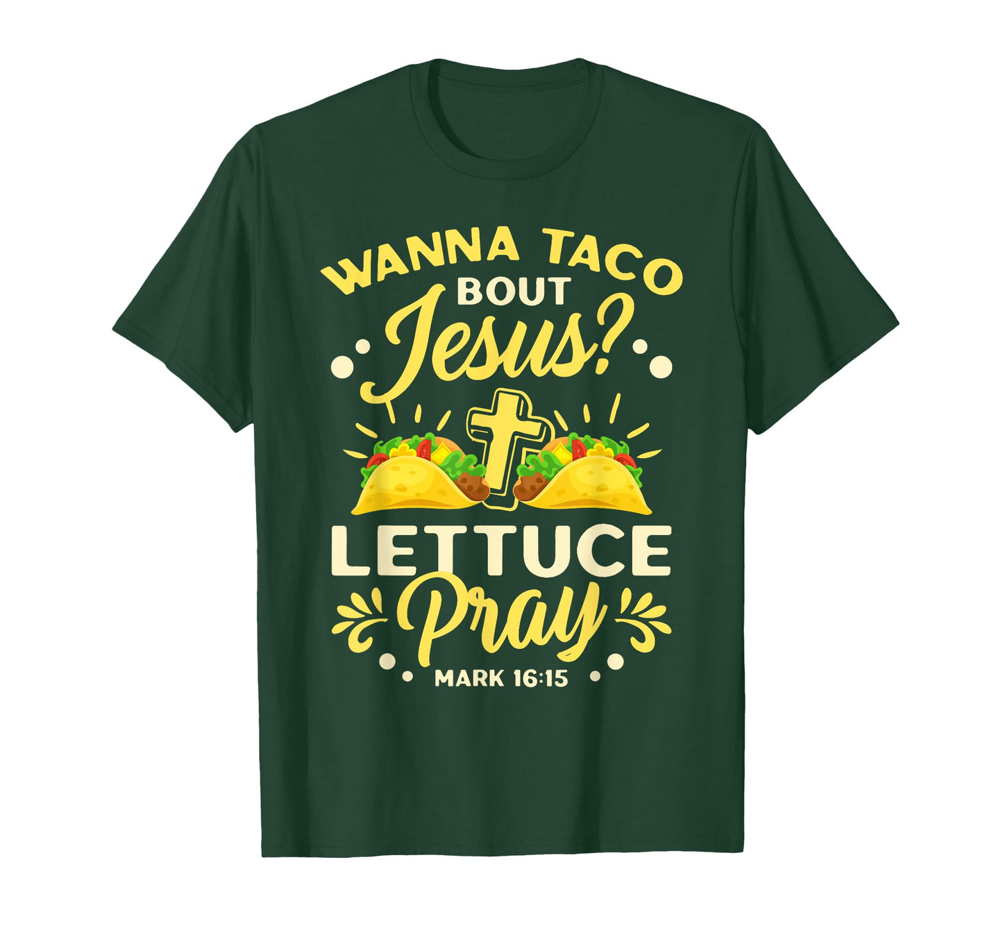 Wanna Taco Bout Jesus Lettuce Pray Cinco De Mayo T-Shirt