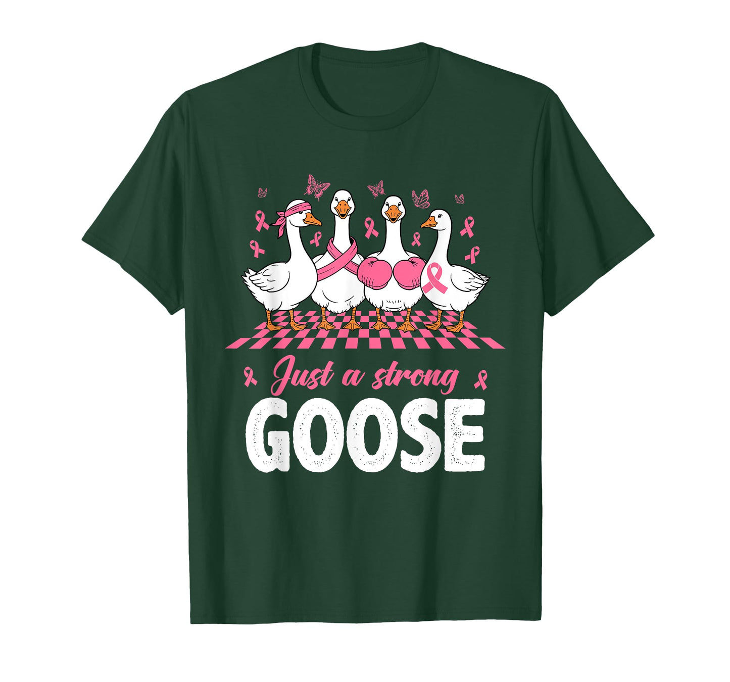 Just A Strong Goose Pink Ribbon Breast Cancer Awareness T-Shirt