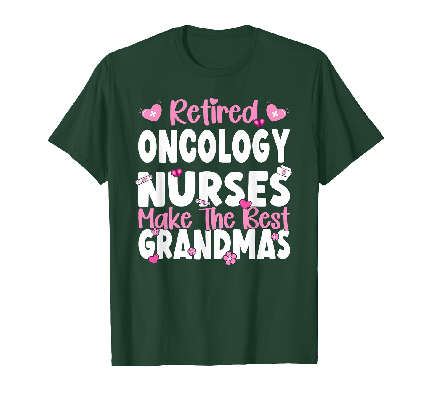 Oncology Nurses make the best grandmas Oncology Nurse T-Shirt