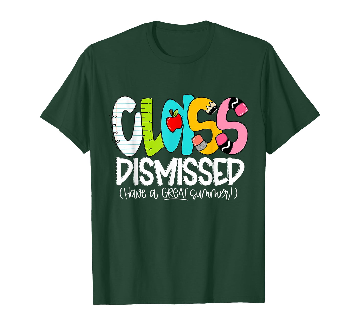Class Dismissed Have A Great Summer Last Day Of School T-Shirt
