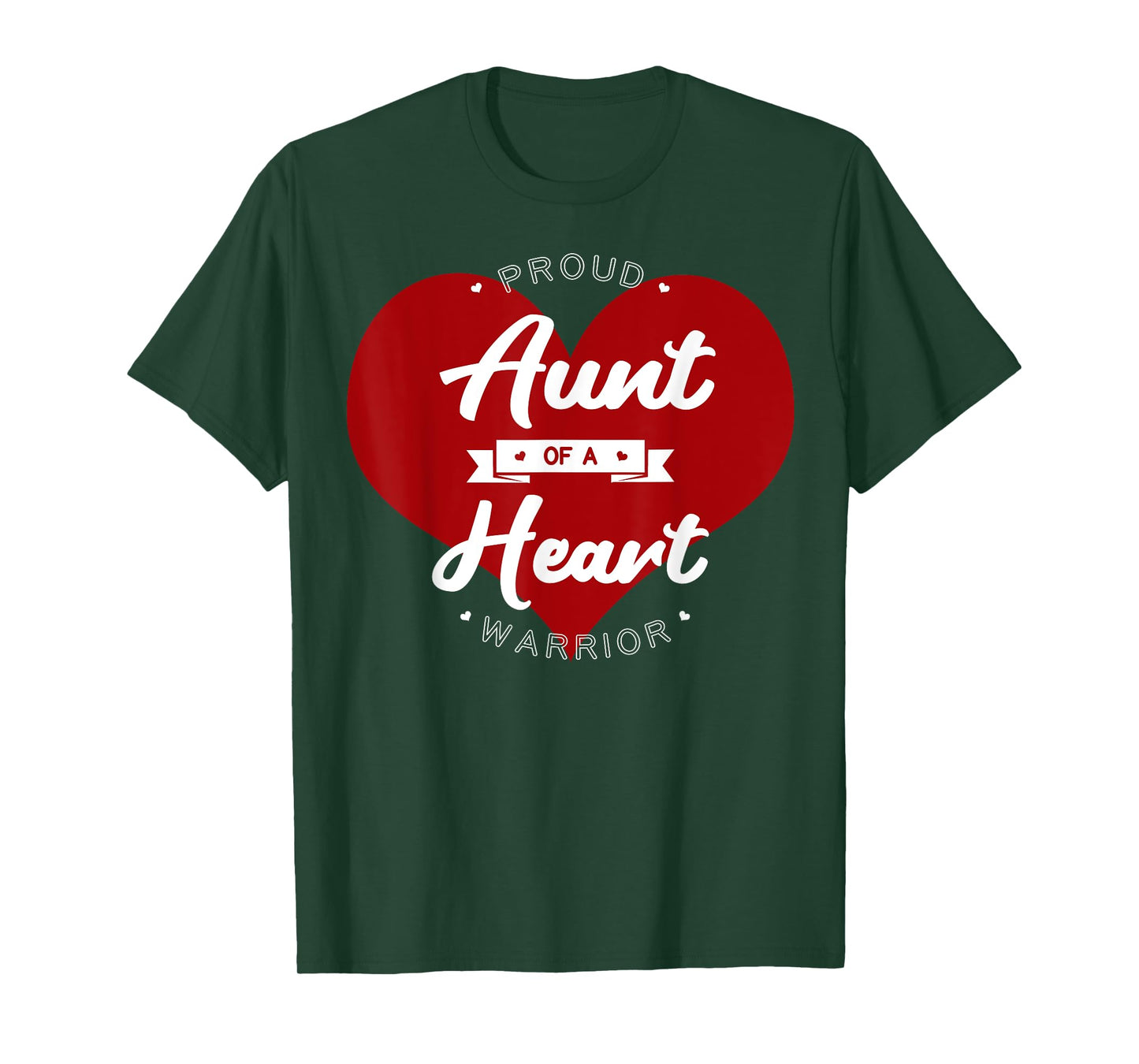 Proud Aunt Of A Heart Warrior CHD Surgery Transplant T-Shirt