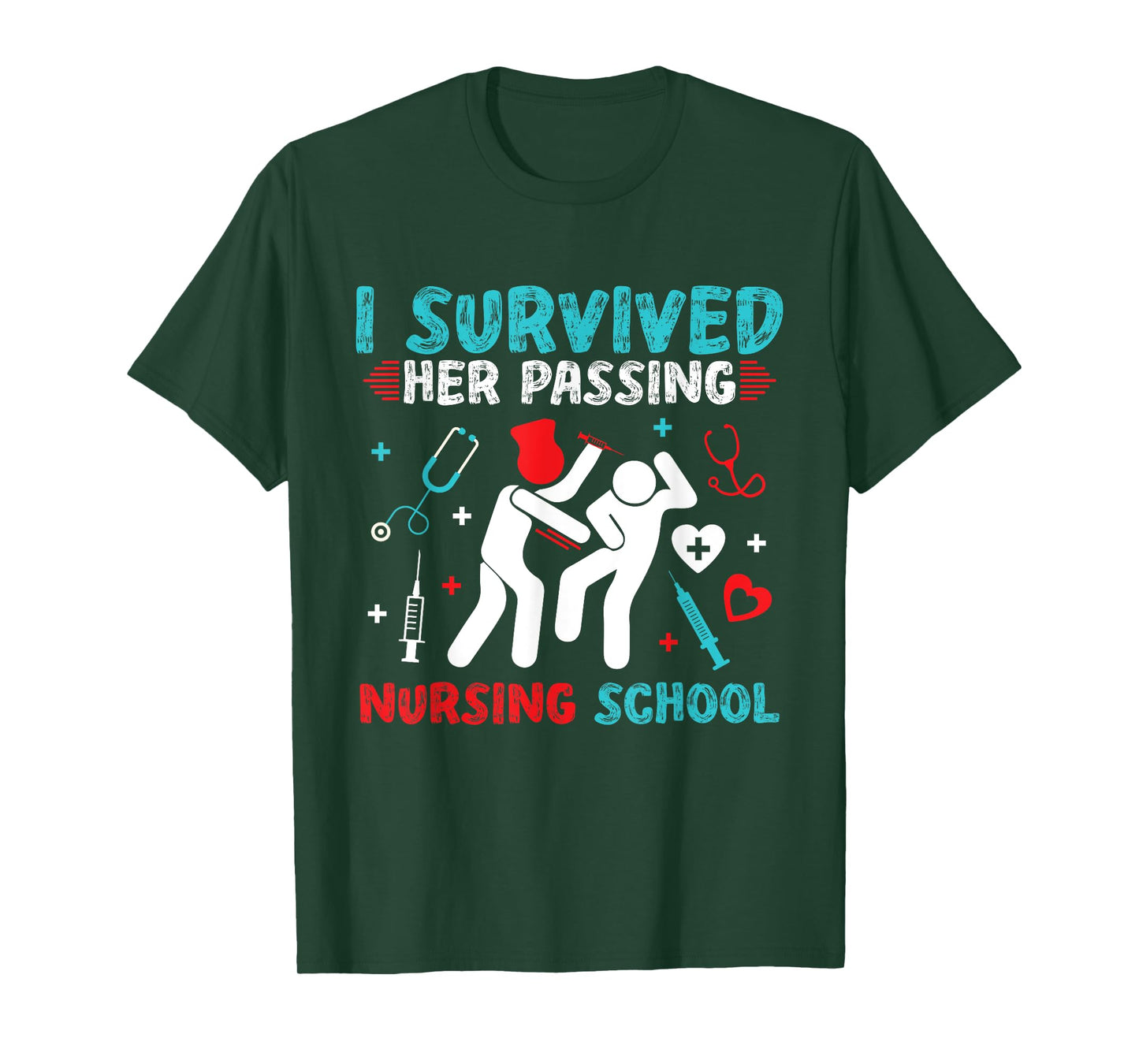 I Survived Her Passing Nursing School Nurse Graduation RN T-Shirt