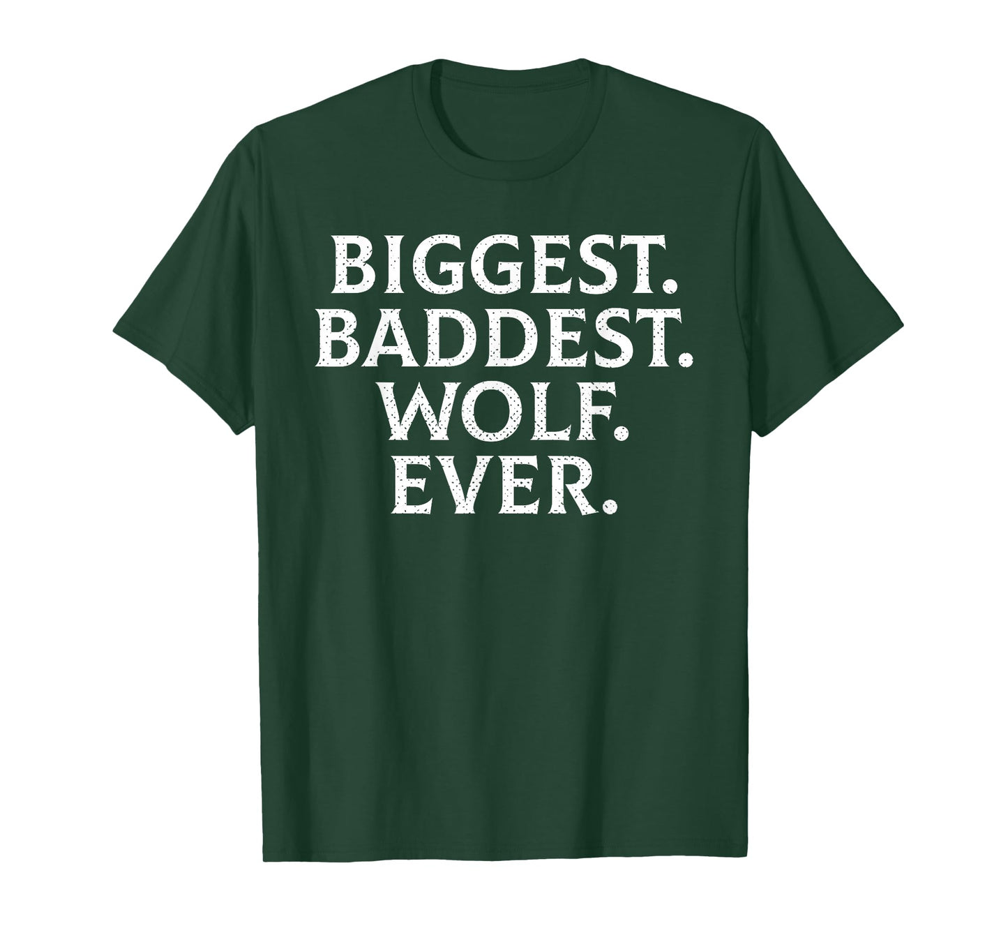 Funny Biggest Baddest Wolf Ever Werewolf Hilarious T-Shirt