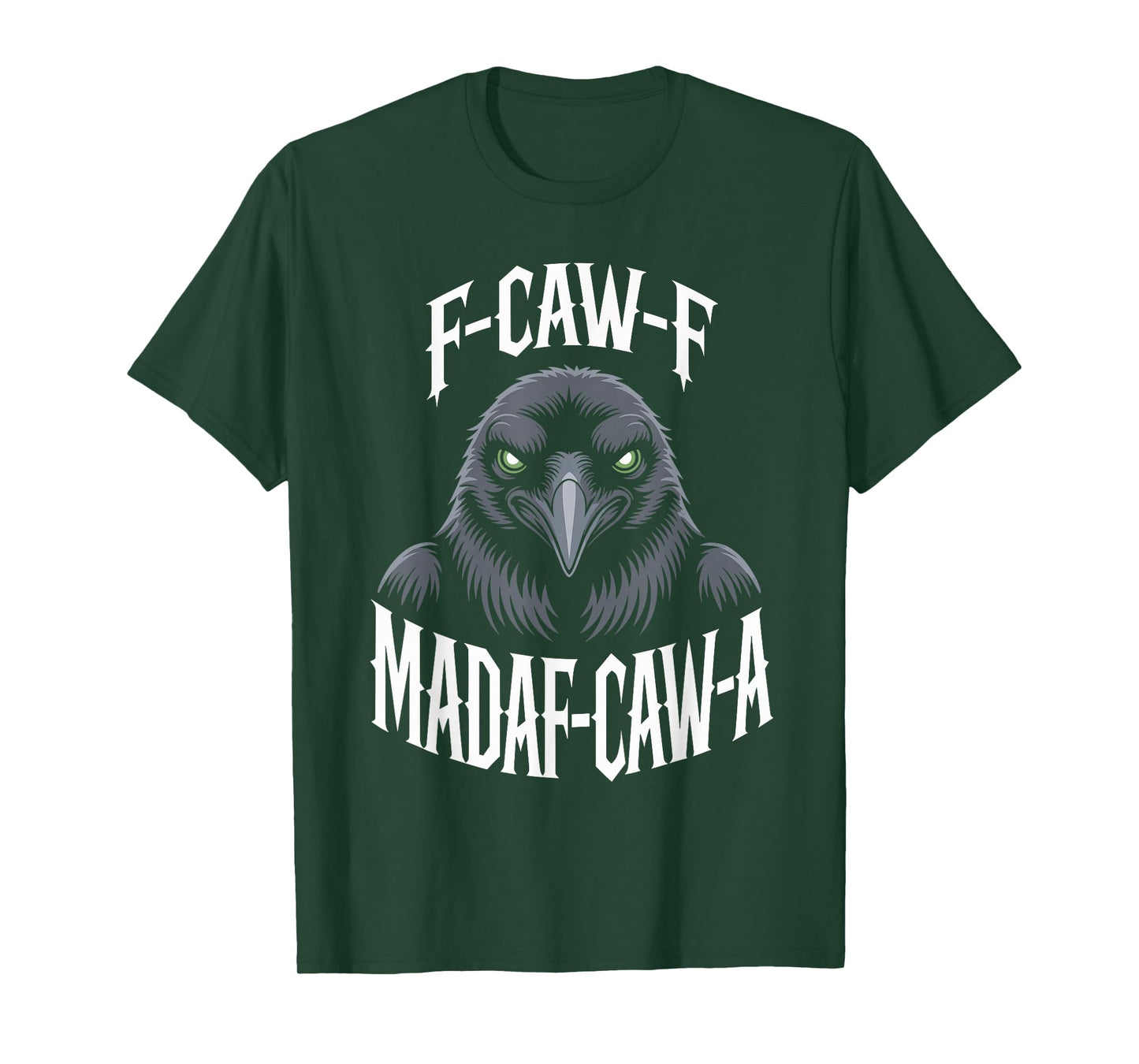 F-Caw-F Black Crow Blackbird FCAWF Madafakas T-Shirt