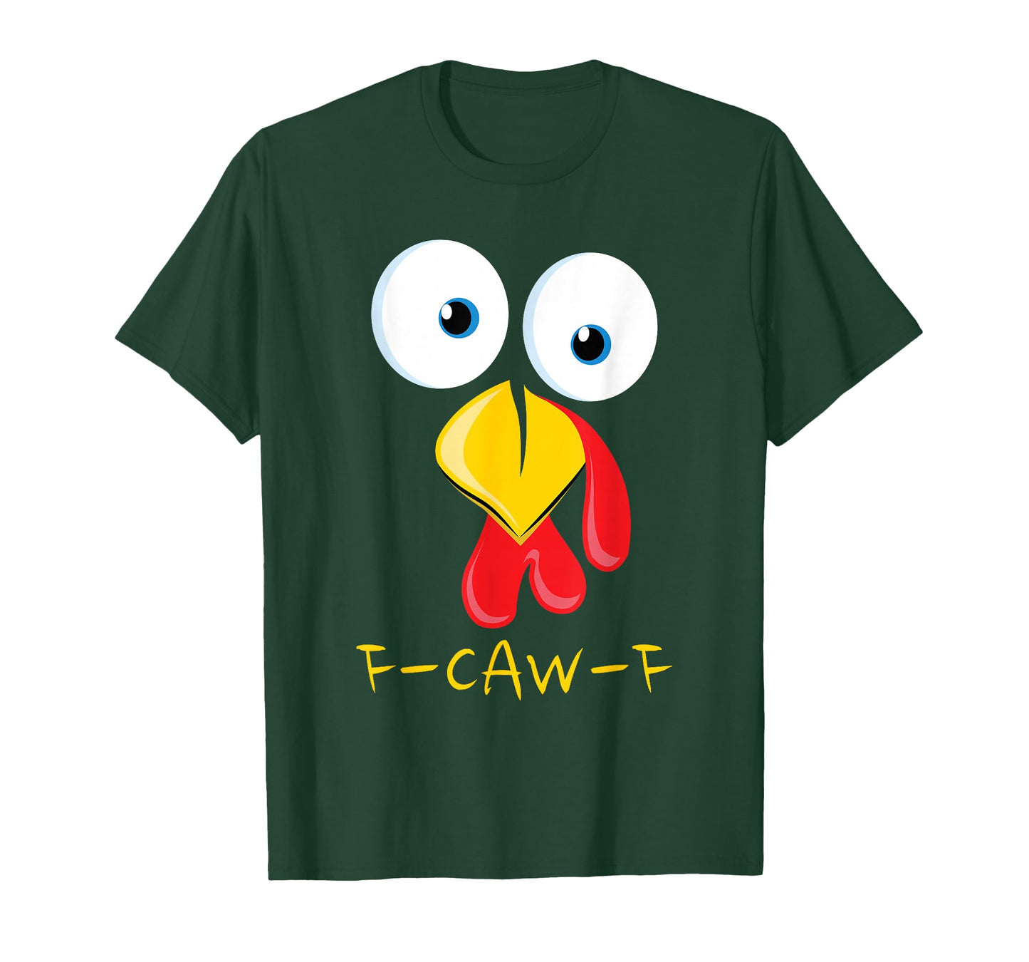 F Caw F Funny Thanksgiving Turkey Face Gobble Gobble Dinner T-Shirt