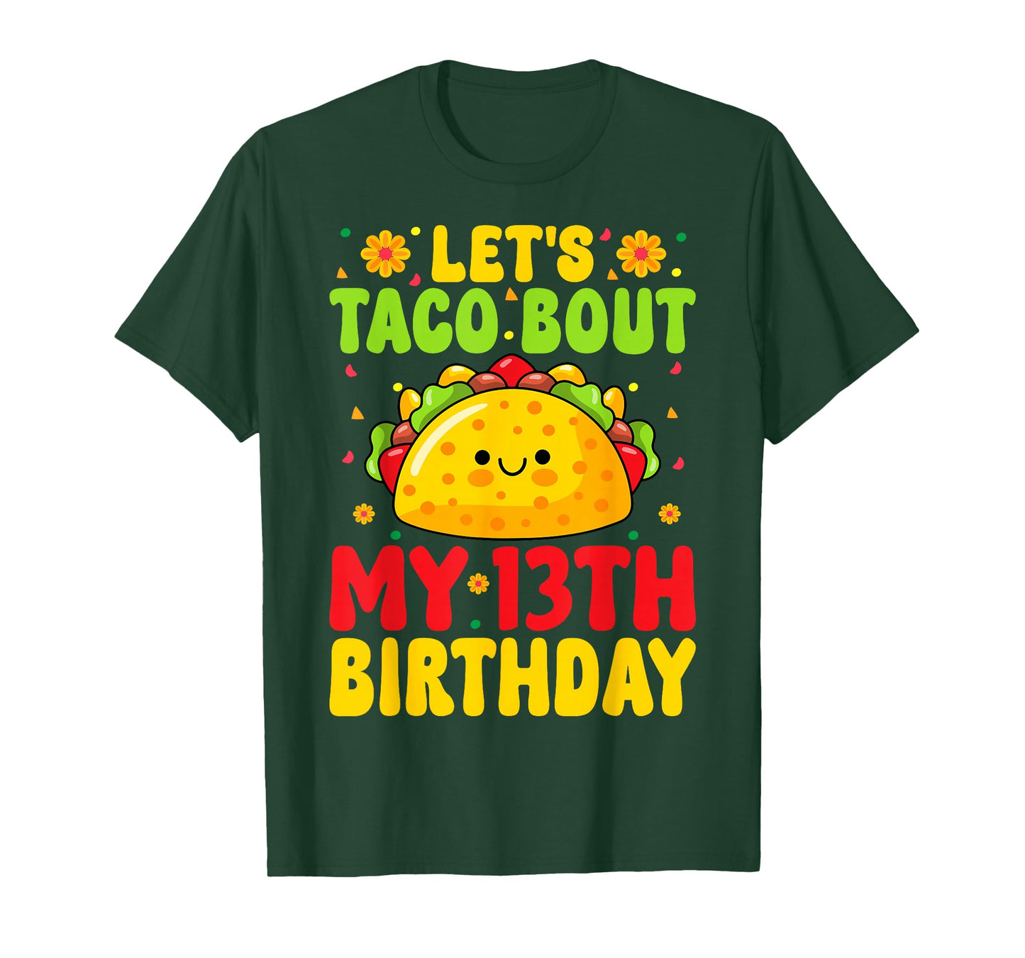 Let's Taco Bout My 13th Birthday Mexican Food 13 Years Old T-Shirt
