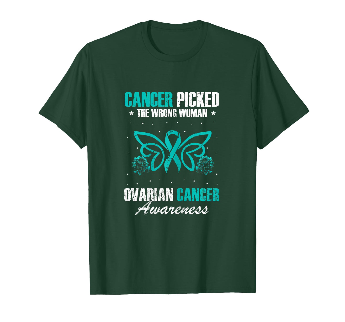 Picked The Wrong Woman Teal Ribbon Ovarian Cancer Awareness T-Shirt