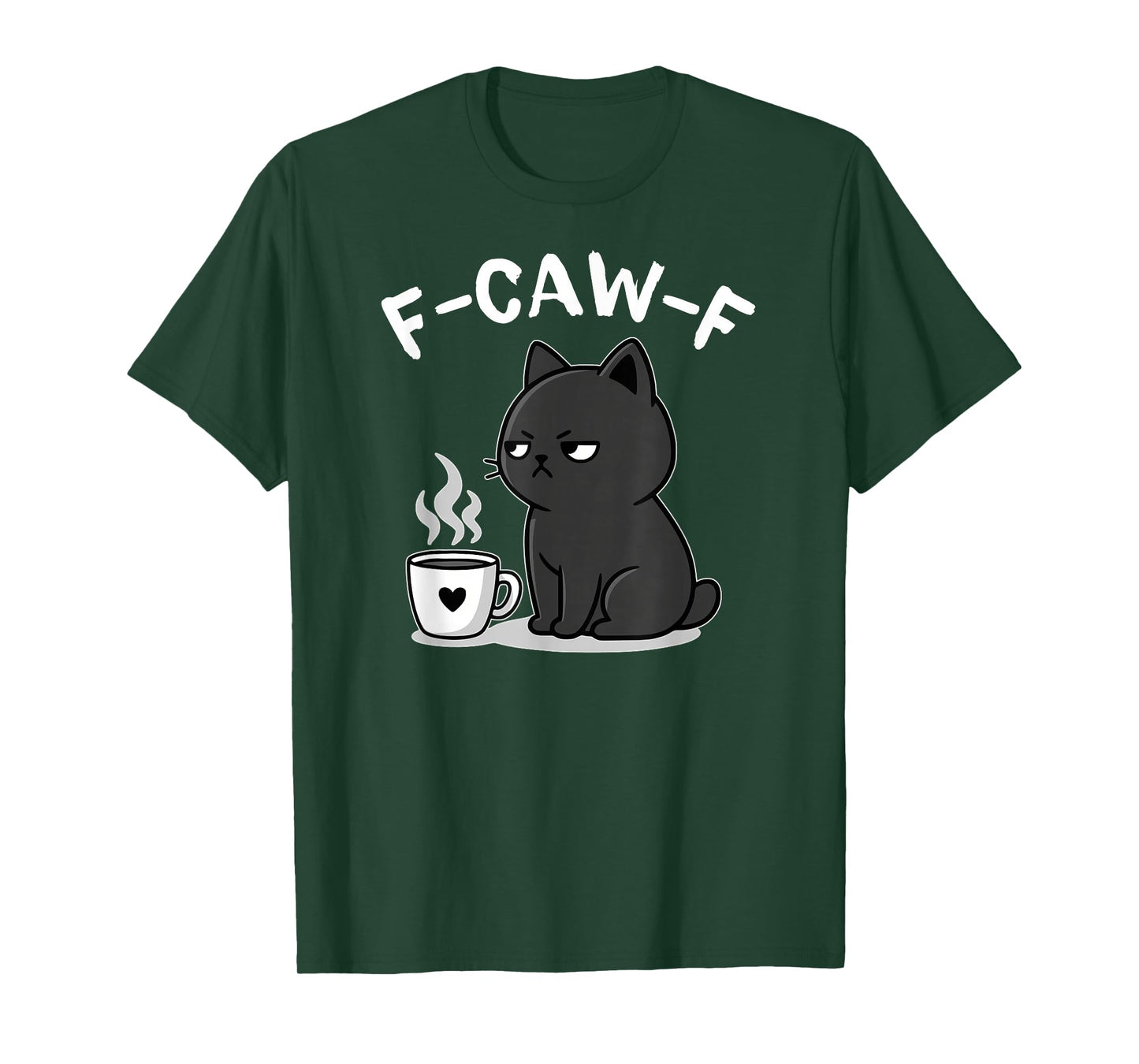 F-Caw-F Coffee Cat Funny Fcawf Angry Cat Adult Humor Grumpy T-Shirt