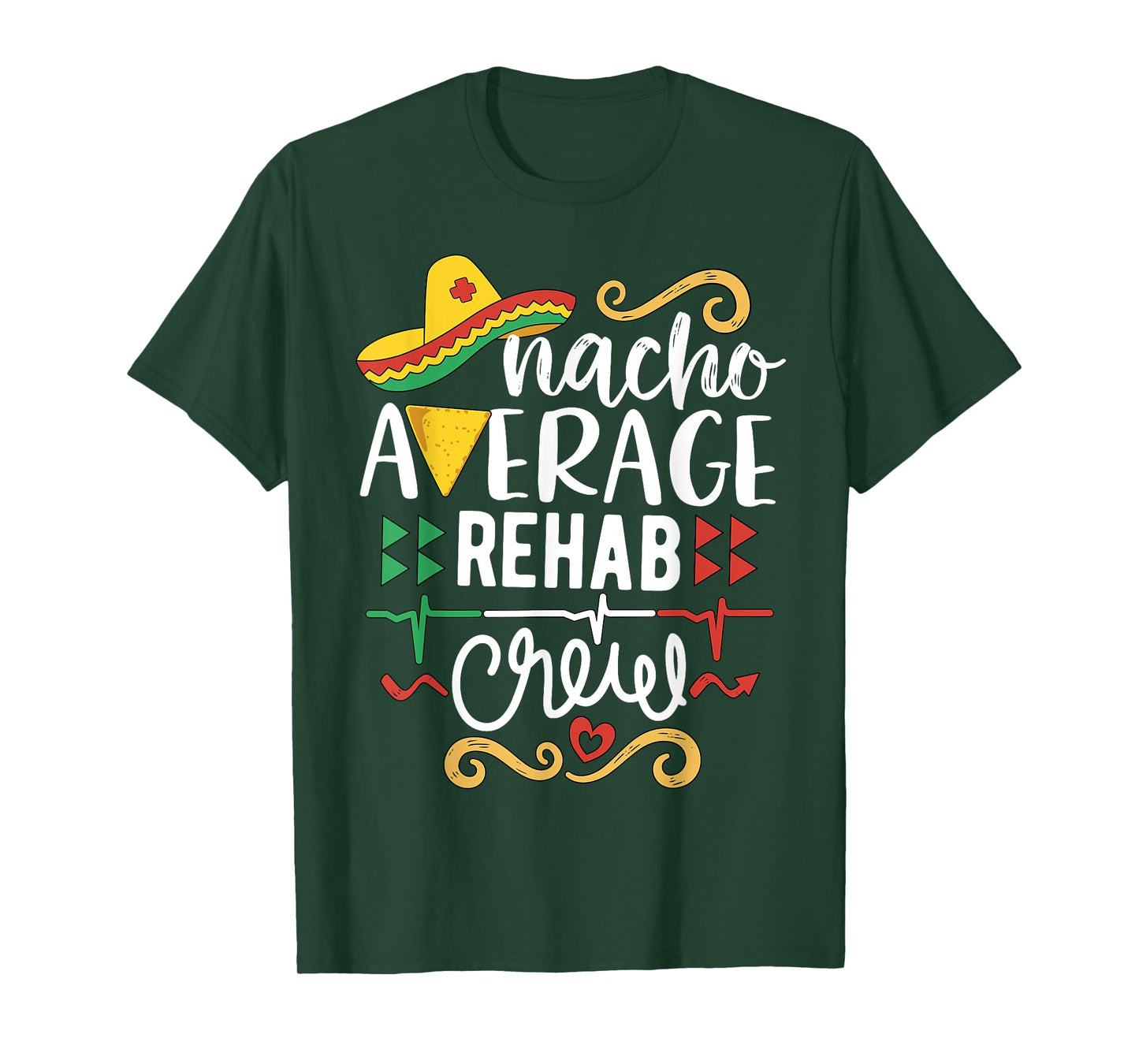 Nacho Average Rehab Crew Rehabilitation Nurse Techs T-Shirt