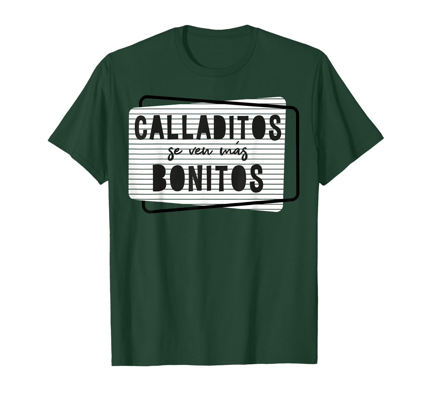 Calladitos se ven más bonitos T-Shirt