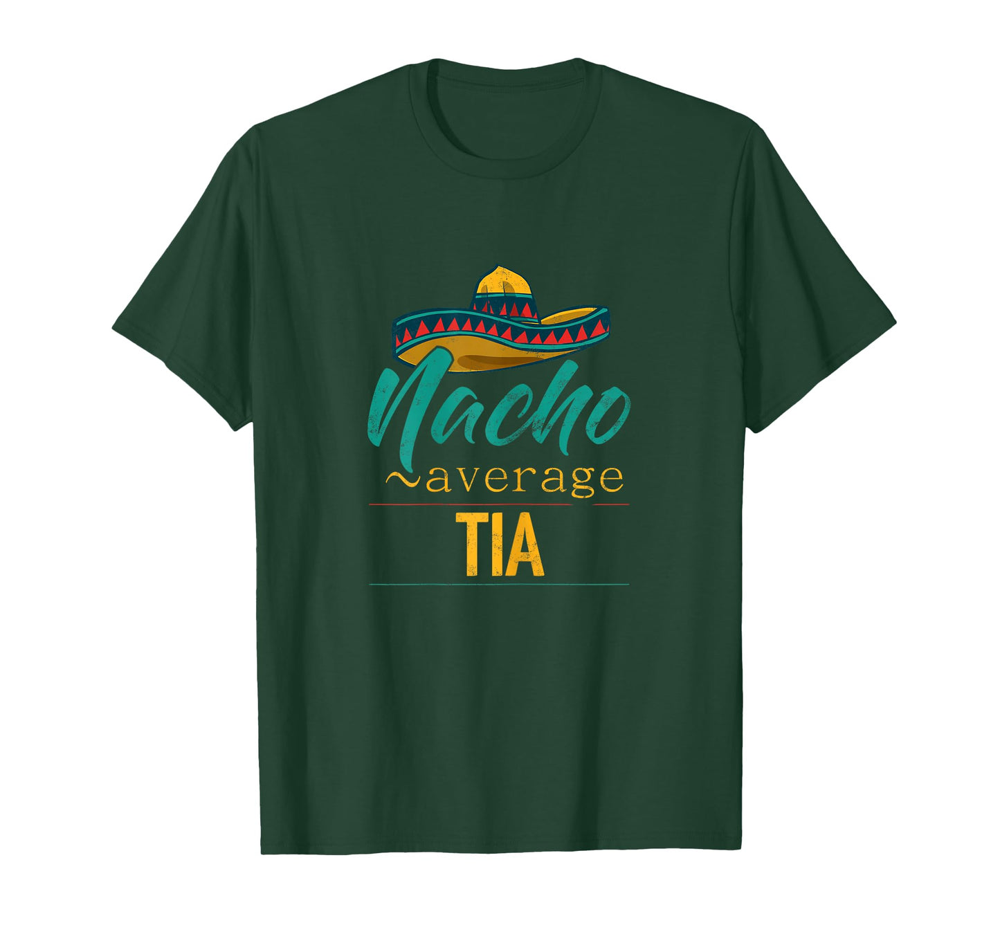 Nacho Average Tia Gift Funny Cinco De Mayo Sombrero T-Shirt