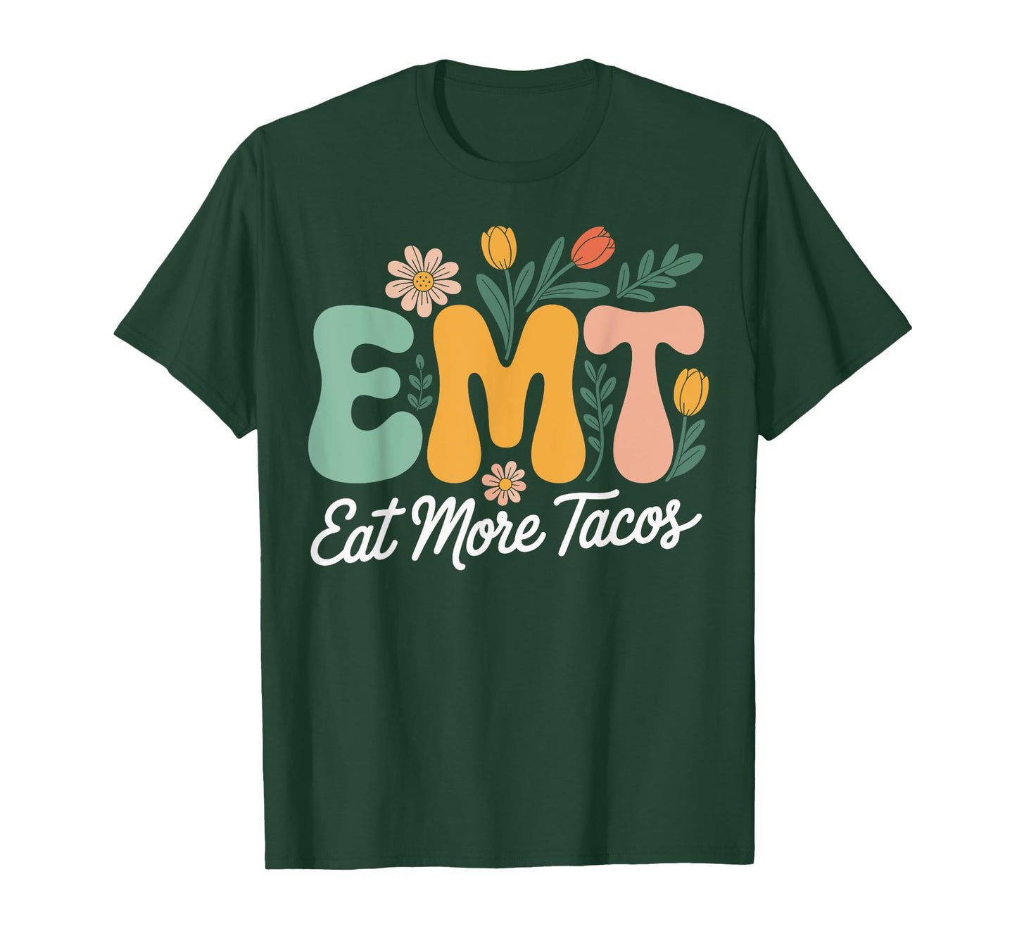 EMT Eat More Tacos Funny EMT T-Shirt
