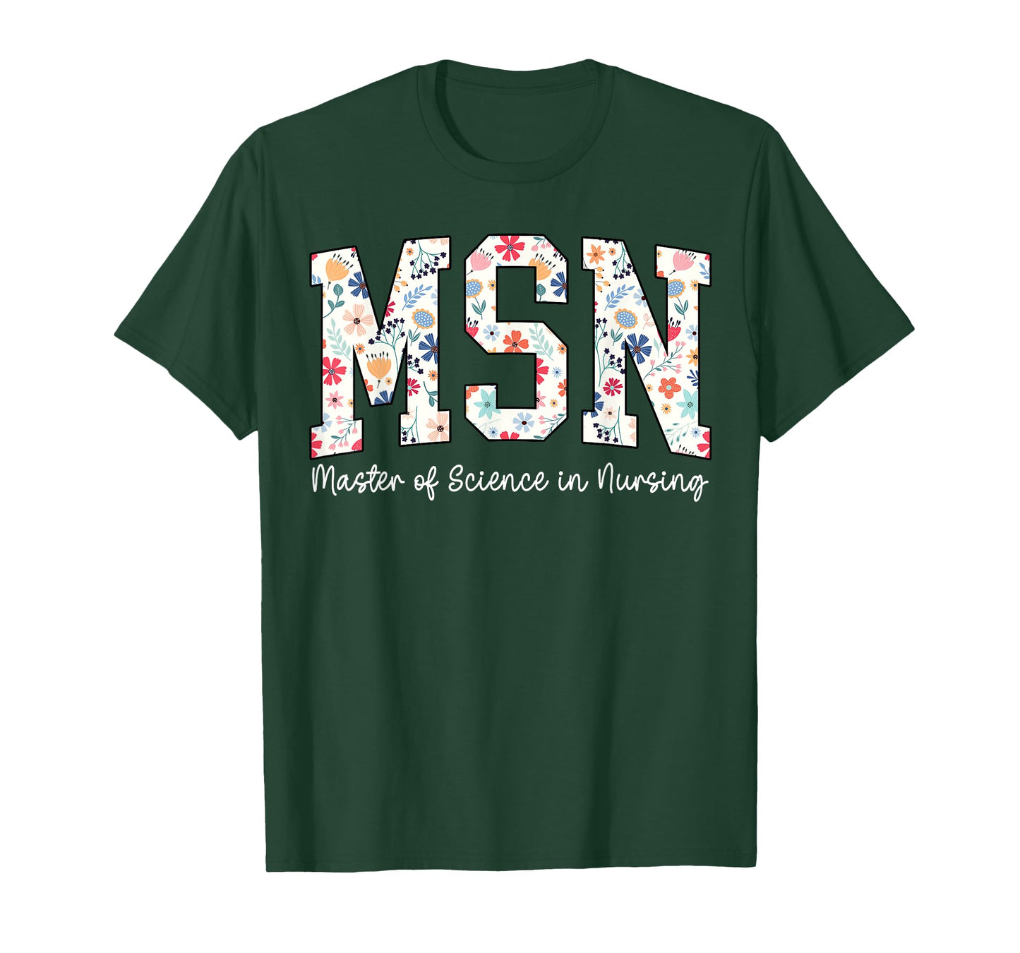 Floral Msn Master Of Science In Nursing MSN Nurse Groovy T-Shirt