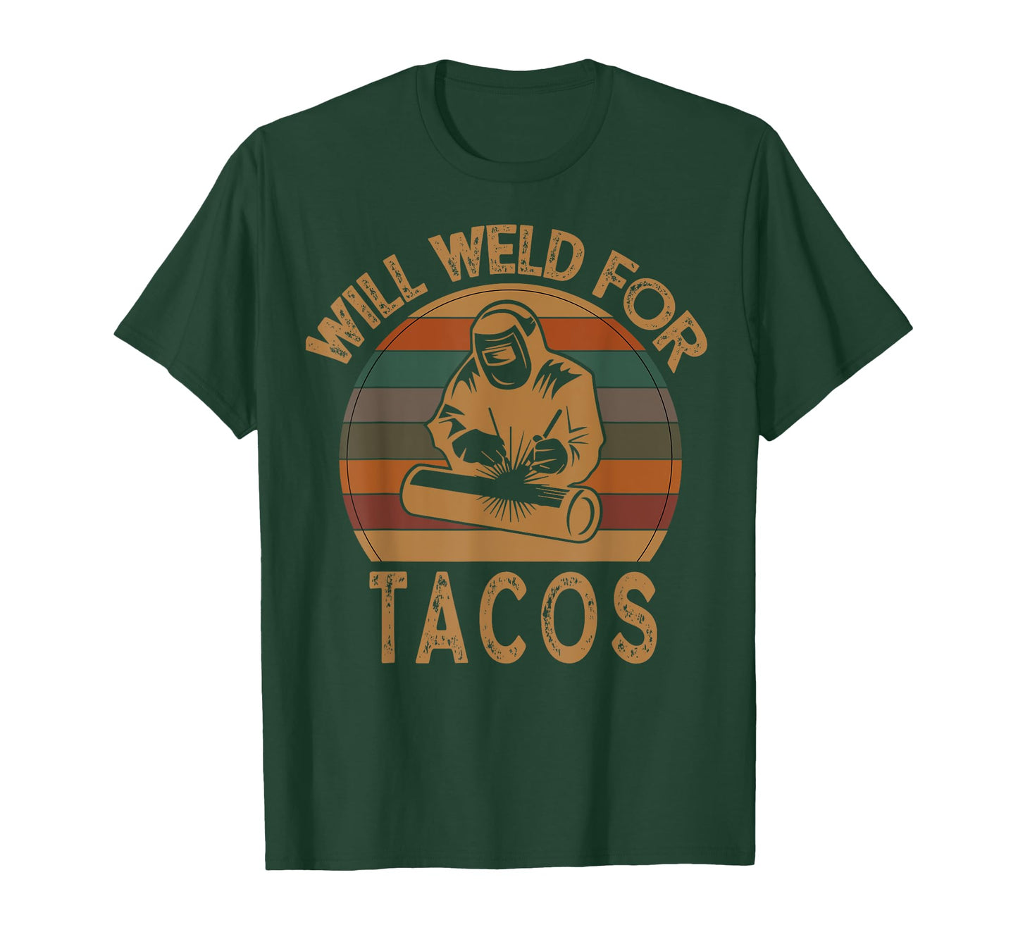 Will Weld For Tacos Welder Funny Welding Costume Weld T-Shirt