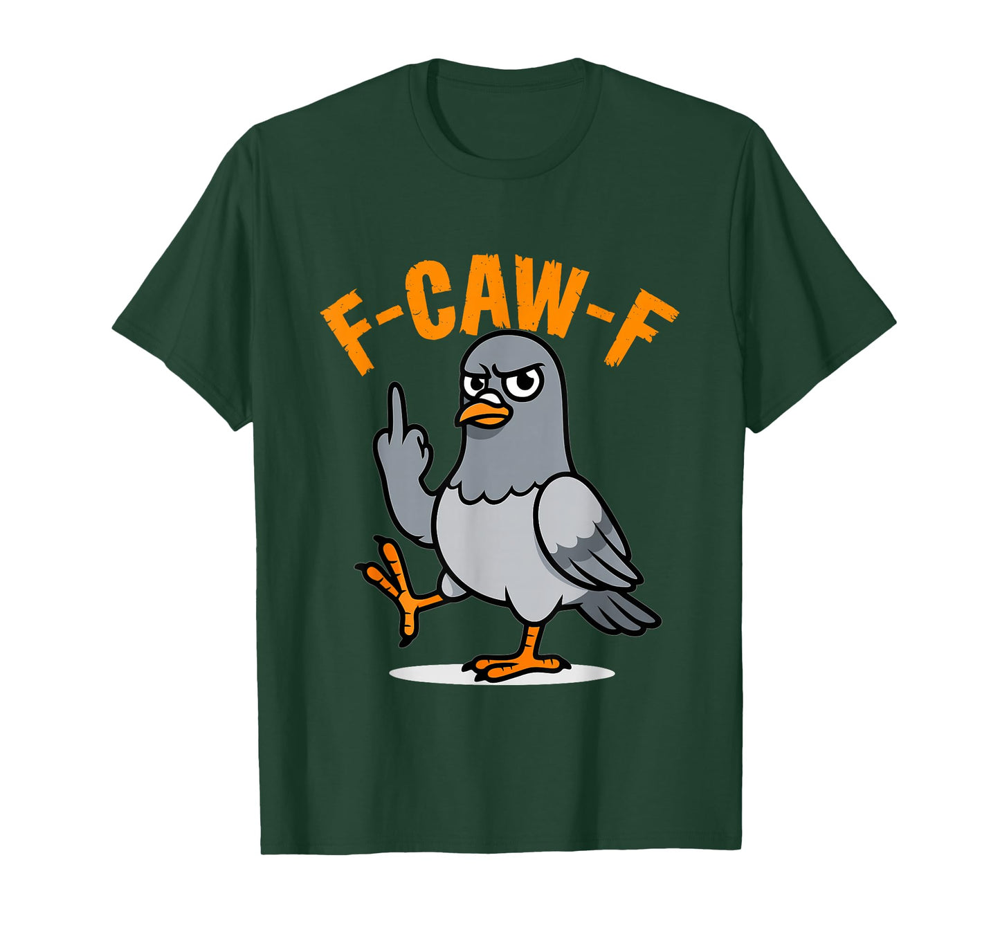 F-CAW-F Pigeon – Funny Sarcastic Bird Pun and Urban pigeo T-Shirt