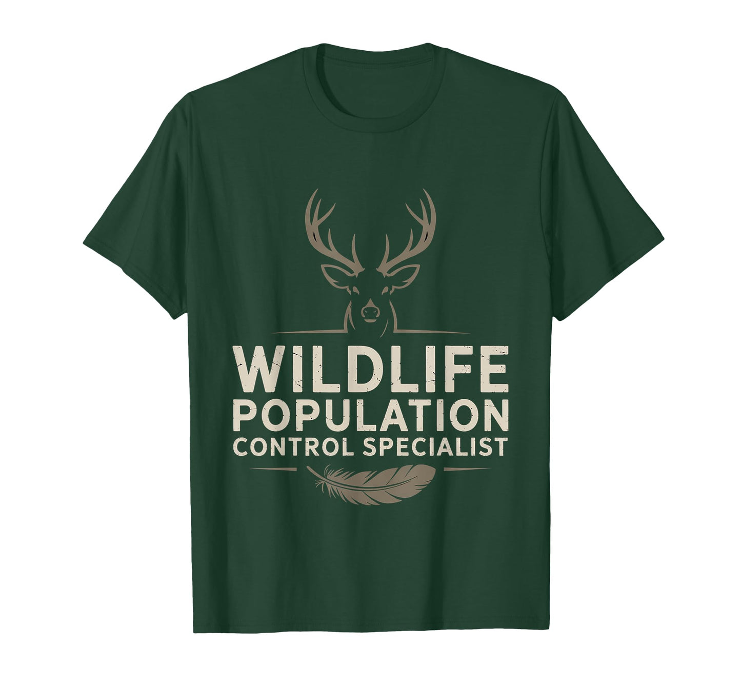 Wildlife Population Control Specialist Hunting Joke - T-Shirt