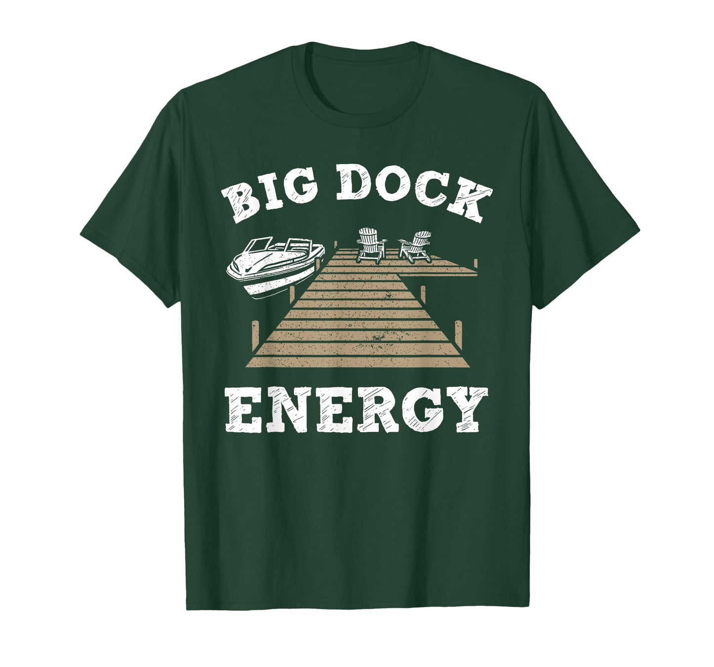 Big Dock Energy Funny Apparel T-Shirt