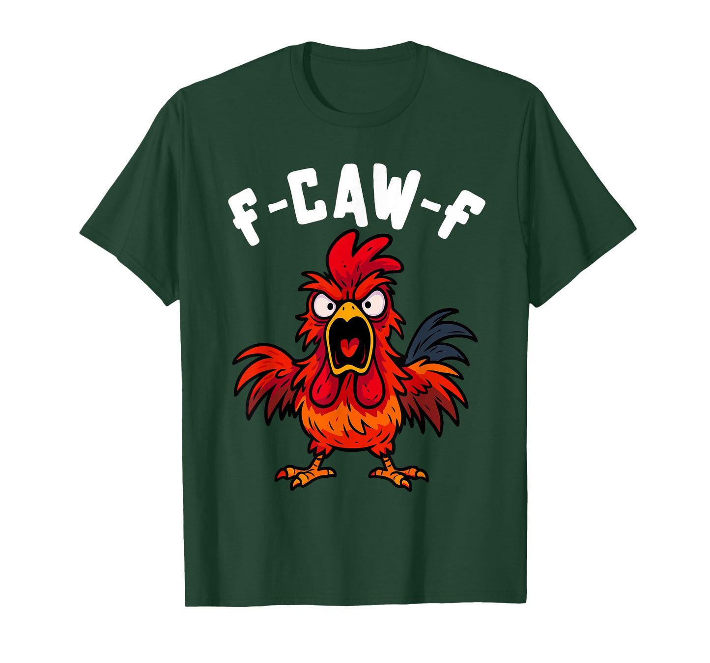 F-CAW-F Funny Rooster Doing FCAWF Chicken Crow Men & Women T-Shirt