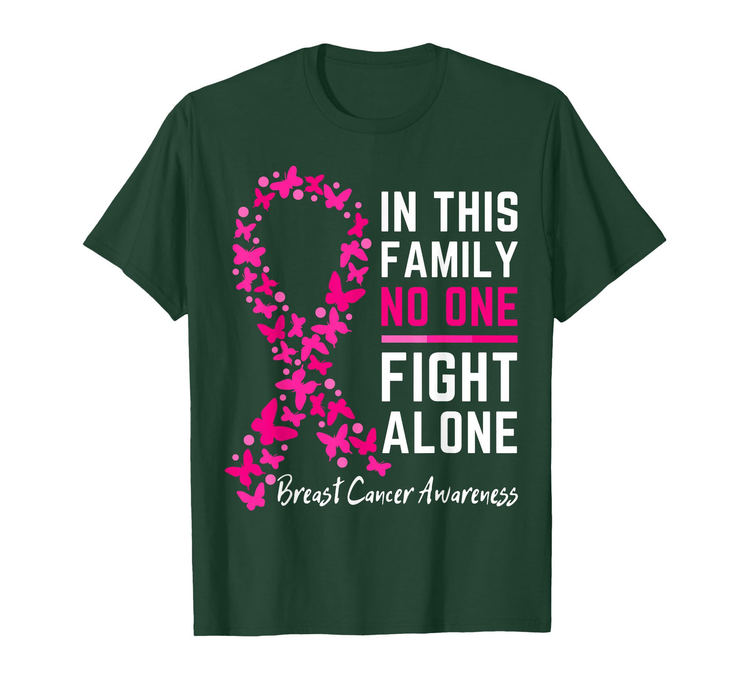 In this family No one Fight Alone, Breast cancer awareness T-Shirt