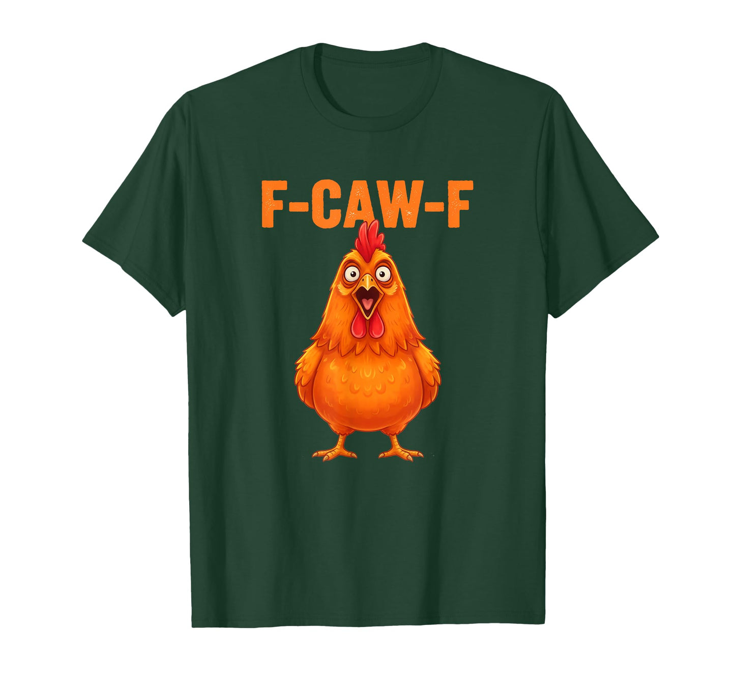 F Caw F Chicken Funny FCawF Rooster F-Caw-F Chicken T-Shirt